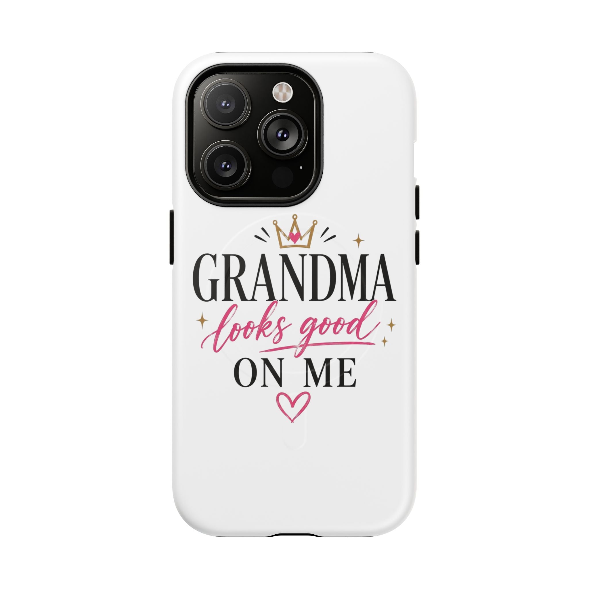 Grandma Looks Good On Me Tough Magnetic Phone Case — Cute Gift for Grandmother, Mother's Day