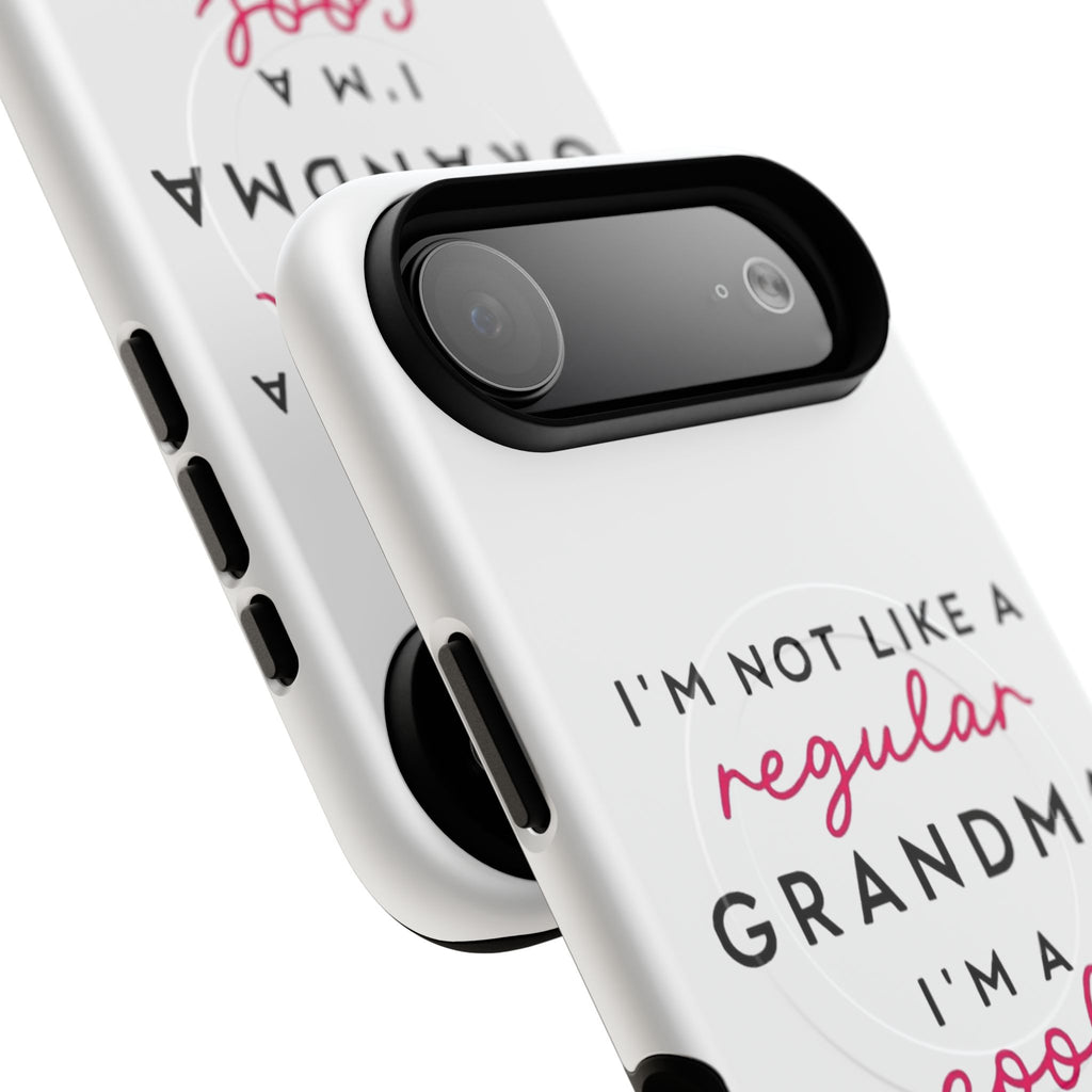 Cool Grandma Phone Case — "I'm Not Like a Regular Grandma, I'm a Cool Grandma" Tough Magnetic Case