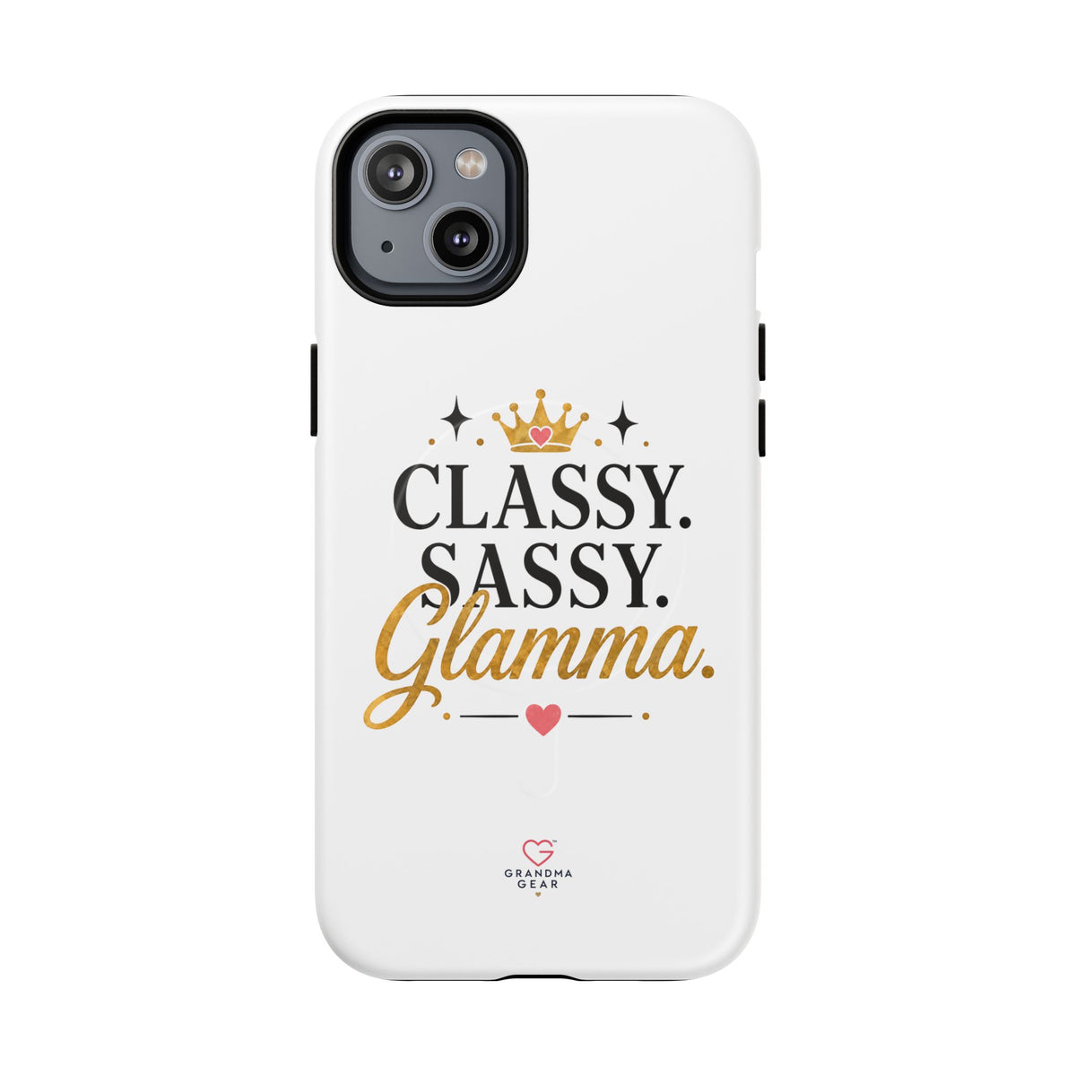 Phone Case — “Classy. Sassy. Glamma.” Magnetic Tough Protective Cover