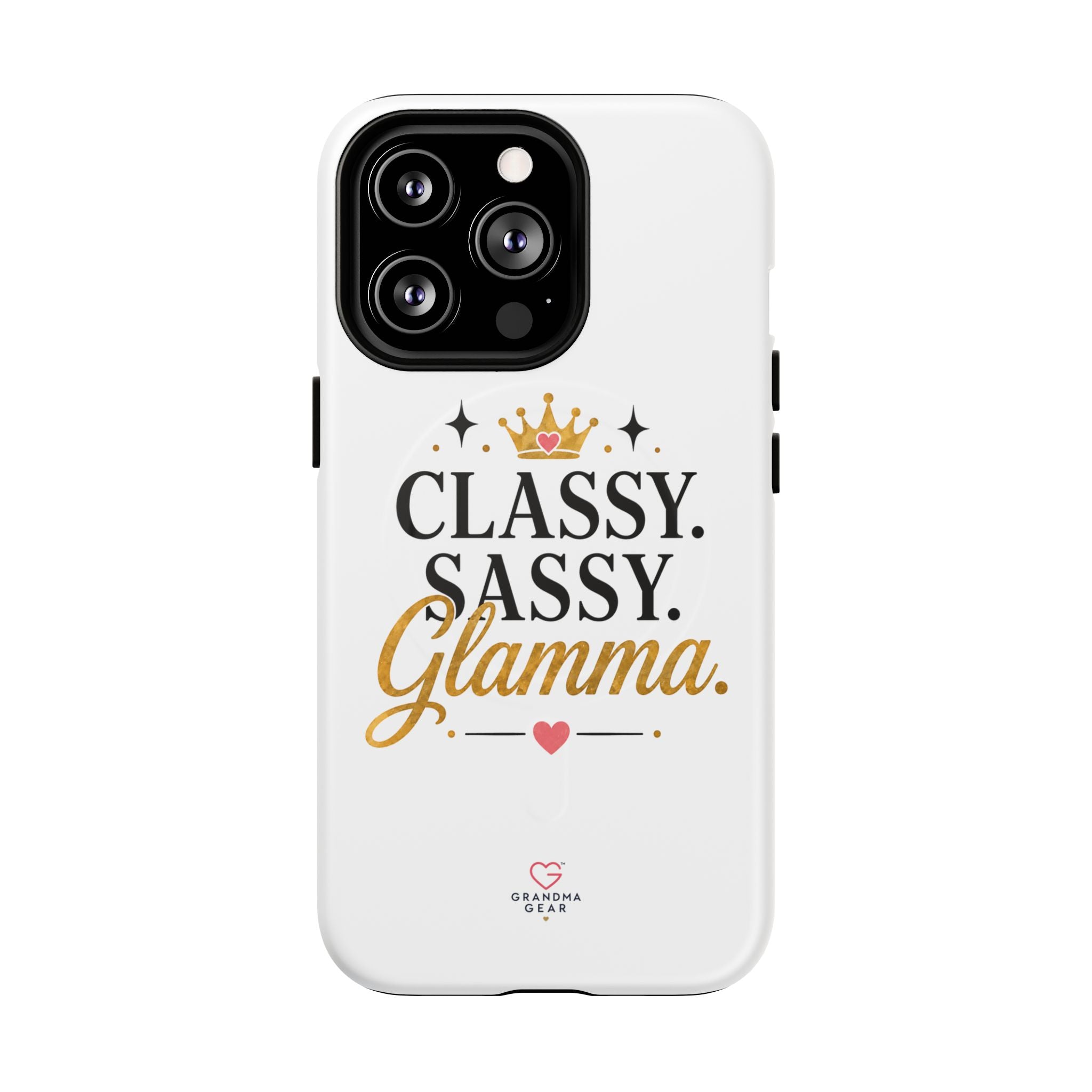 Phone Case — “Classy. Sassy. Glamma.” Magnetic Tough Protective Cover