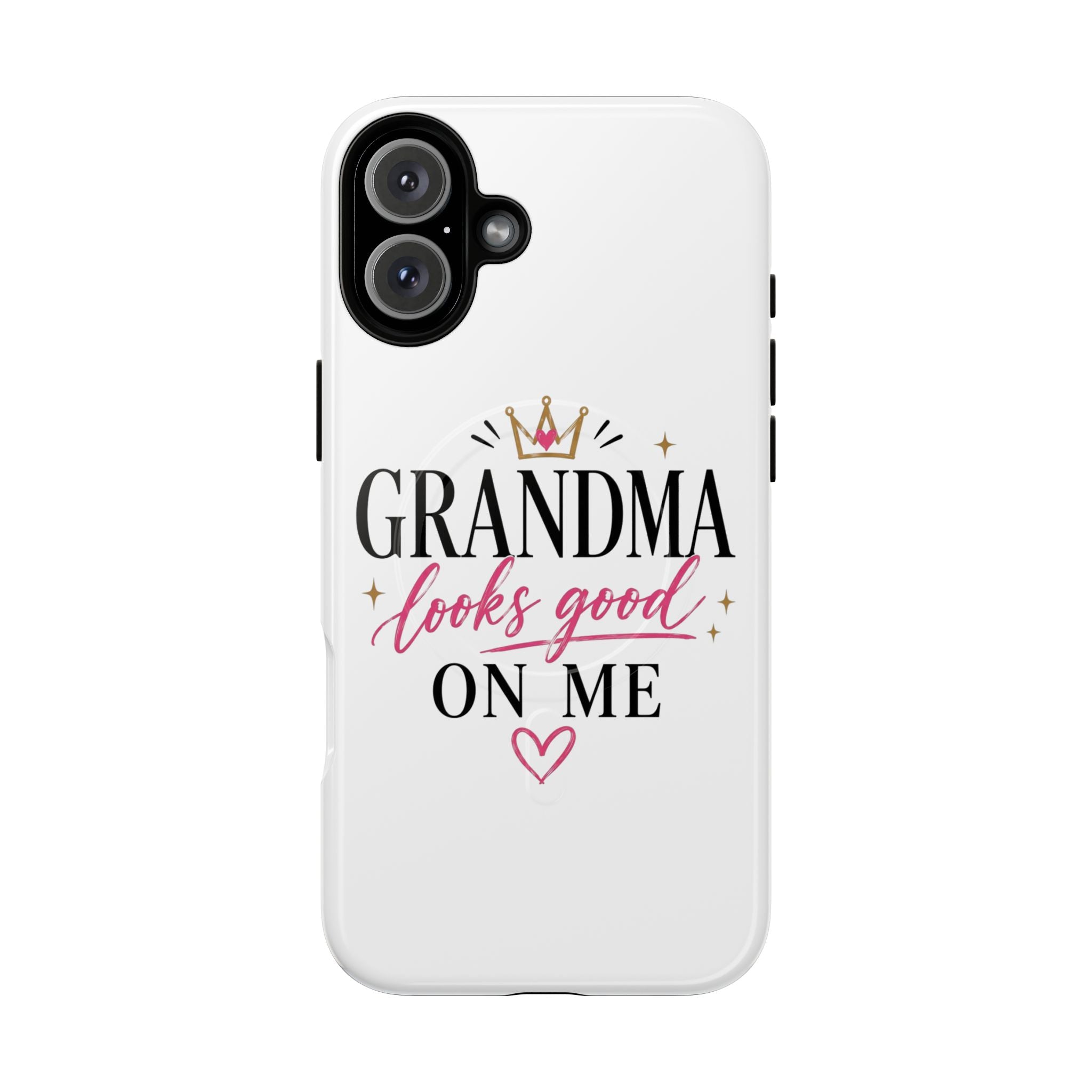 Grandma Looks Good On Me Tough Magnetic Phone Case — Cute Gift for Grandmother, Mother's Day