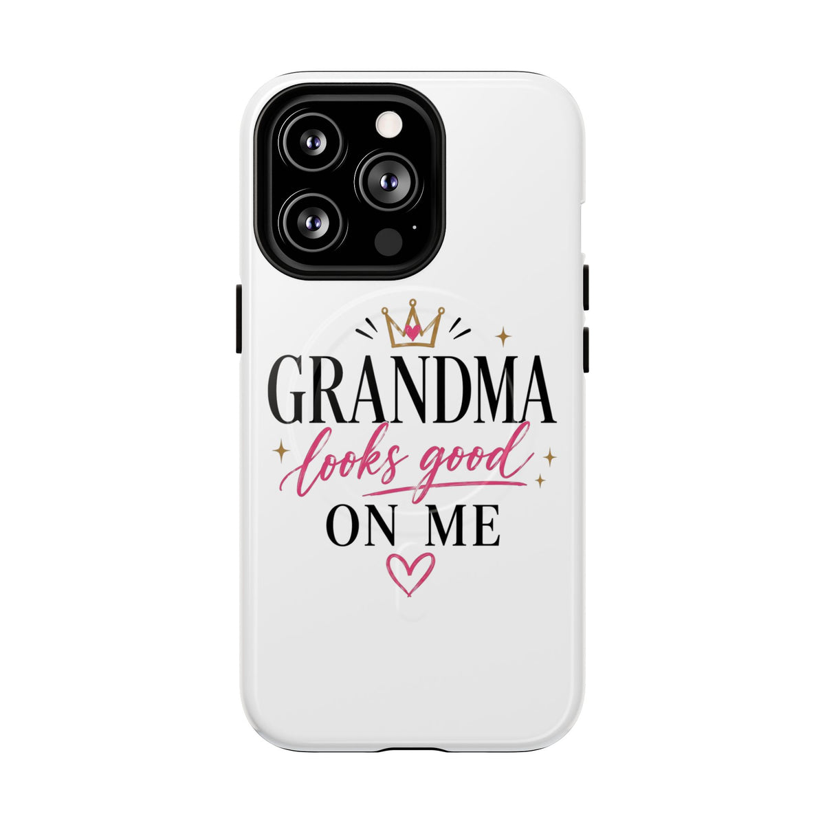 Grandma Looks Good On Me Tough Magnetic Phone Case — Cute Gift for Grandmother, Mother's Day