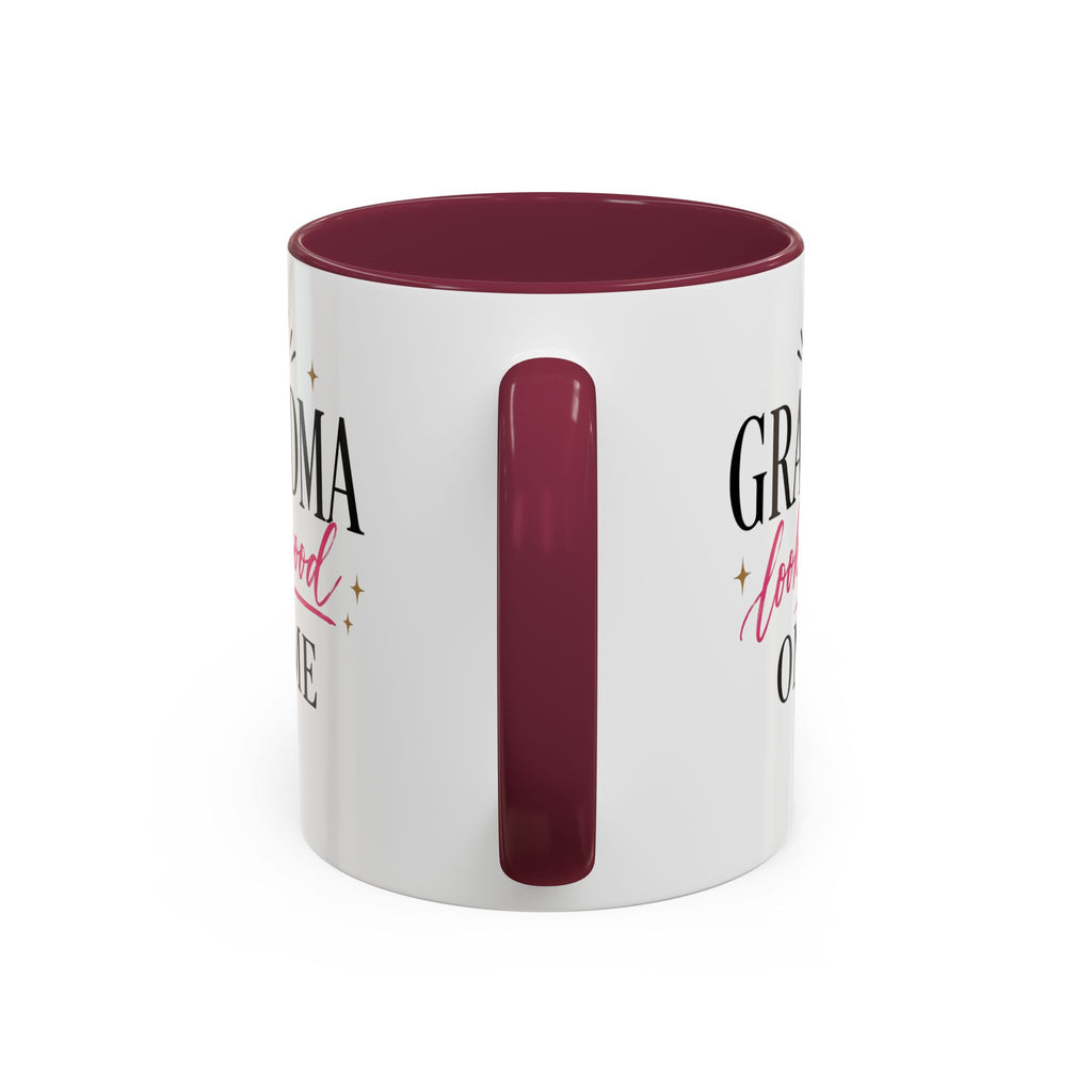 Grandma looks good on me Mug | 11oz 15oz Ceramic
