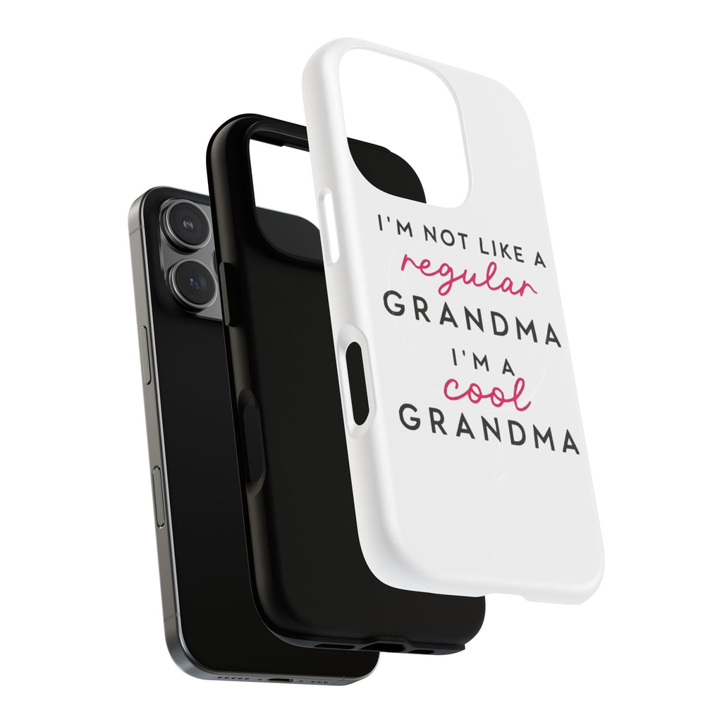 Cool Grandma Phone Case — "I'm Not Like a Regular Grandma, I'm a Cool Grandma" Tough Magnetic Case