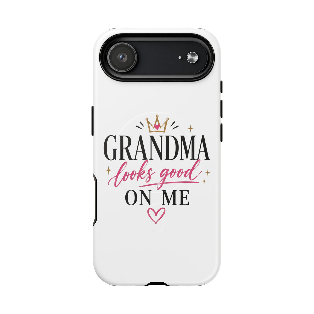 Grandma Looks Good On Me Tough Magnetic Phone Case — Cute Gift for Grandmother, Mother's Day