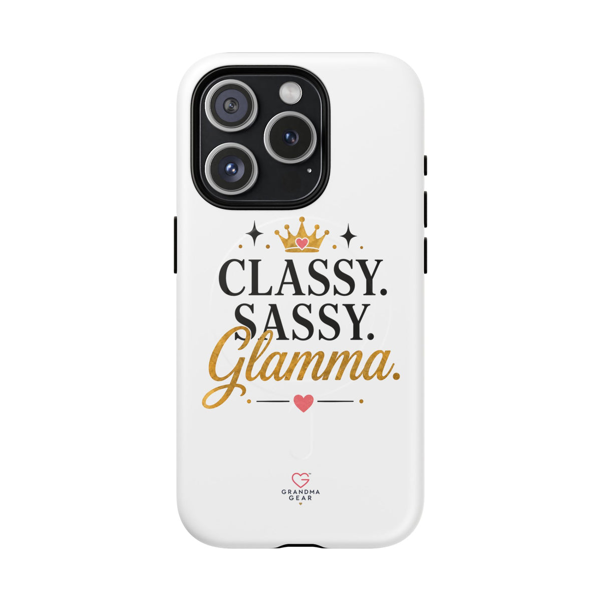 Phone Case — “Classy. Sassy. Glamma.” Magnetic Tough Protective Cover