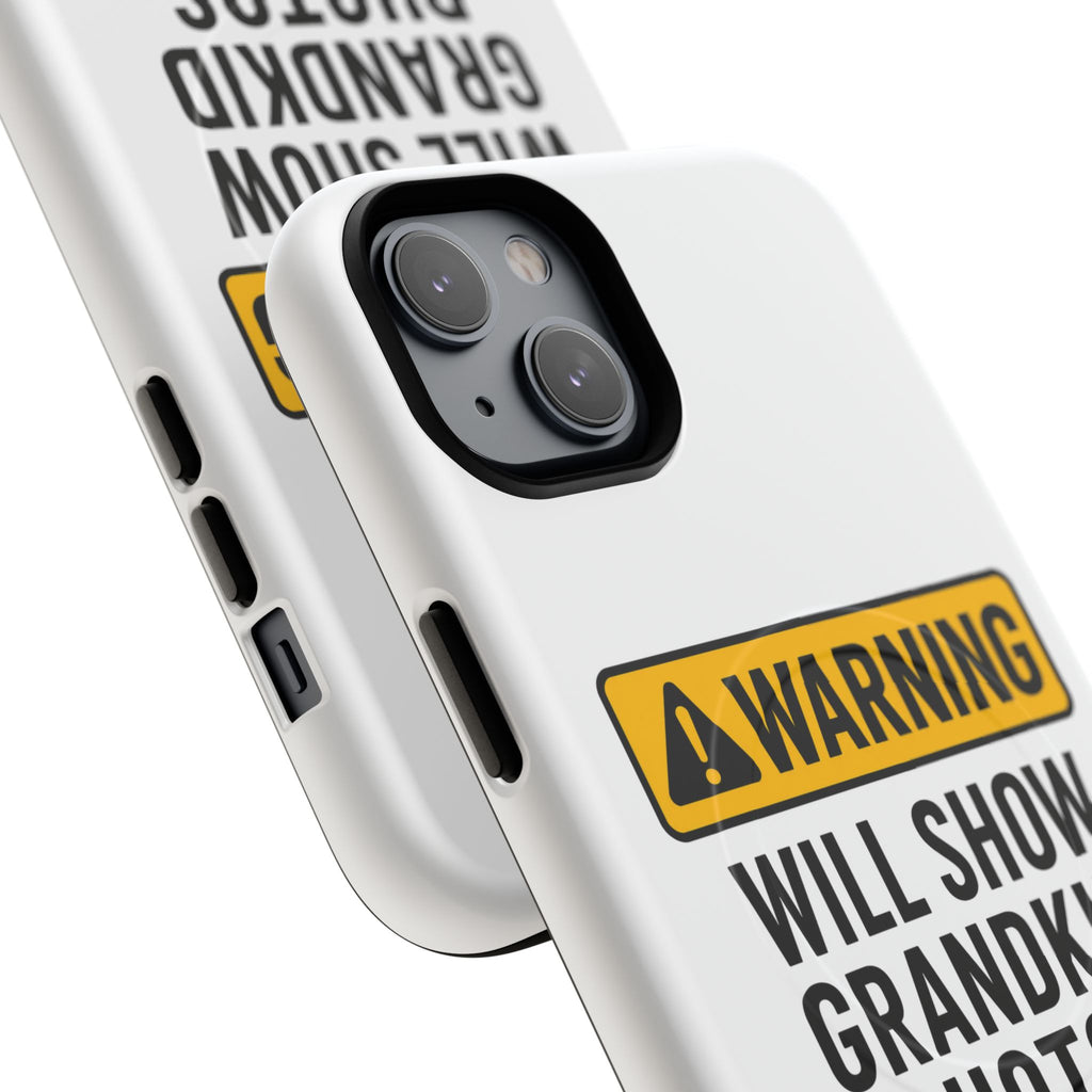 Phone Case — "Warning: Will Show Grandkid Photos" Tough Magnetic Case