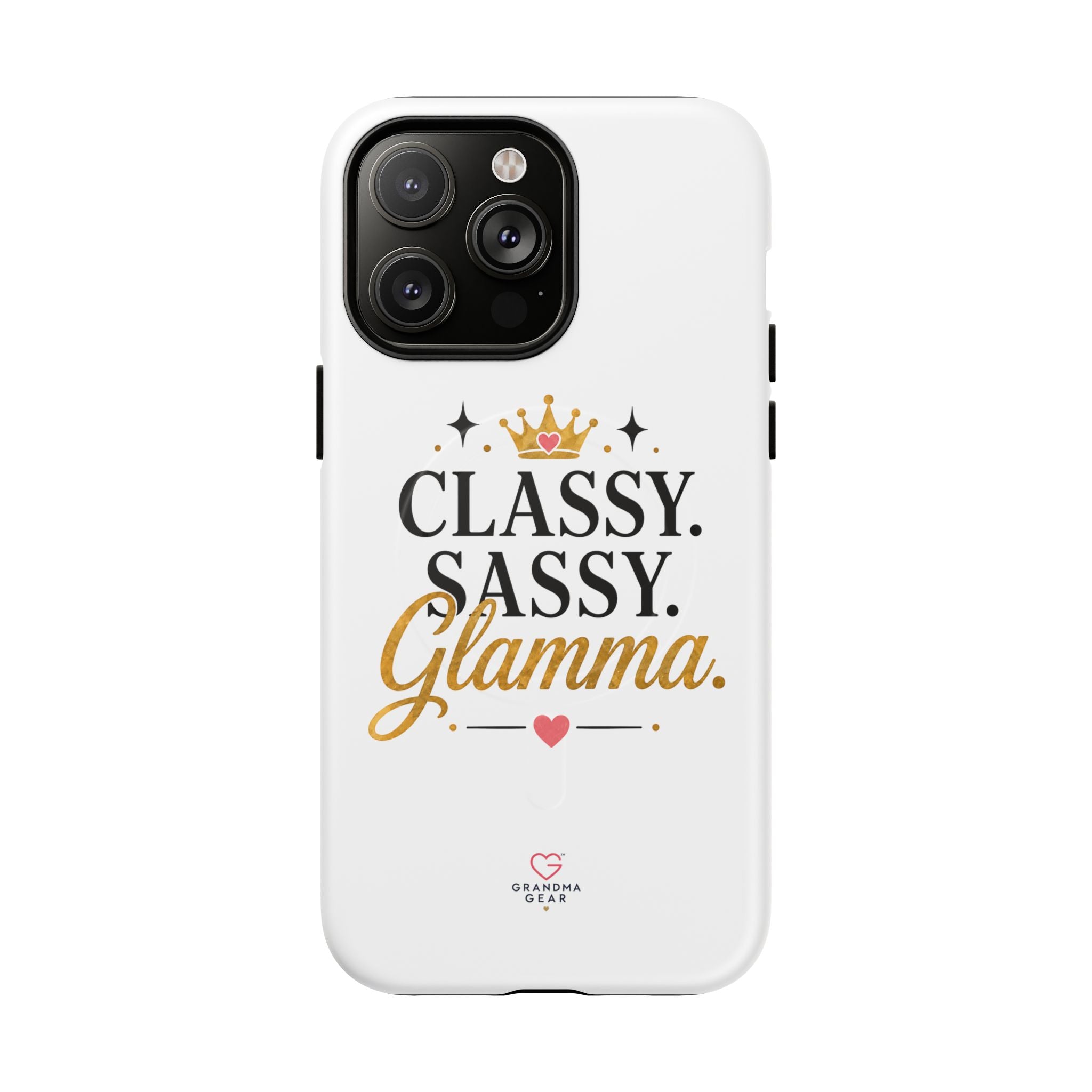 Phone Case — “Classy. Sassy. Glamma.” Magnetic Tough Protective Cover