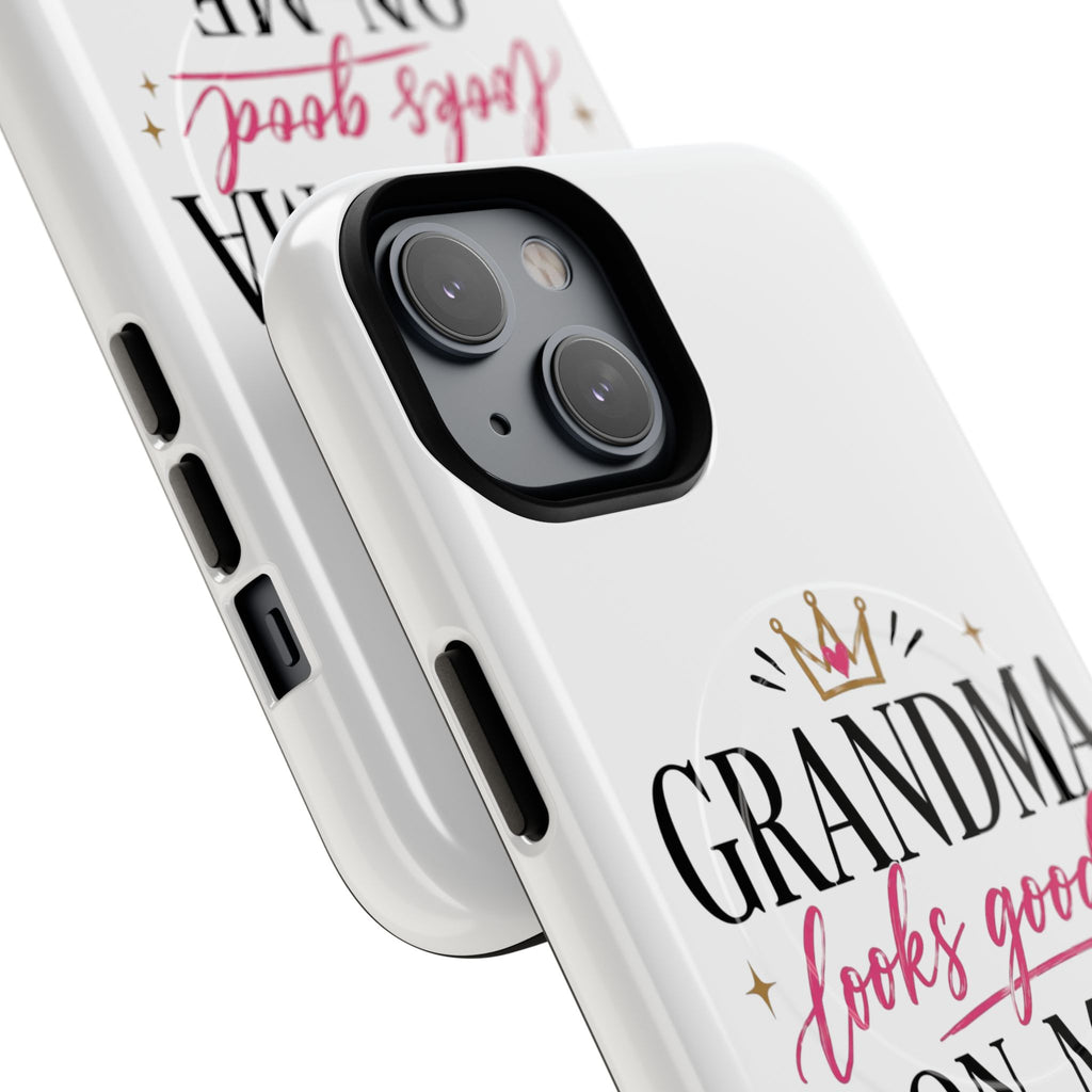 Grandma Looks Good On Me Tough Magnetic Phone Case — Cute Gift for Grandmother, Mother's Day