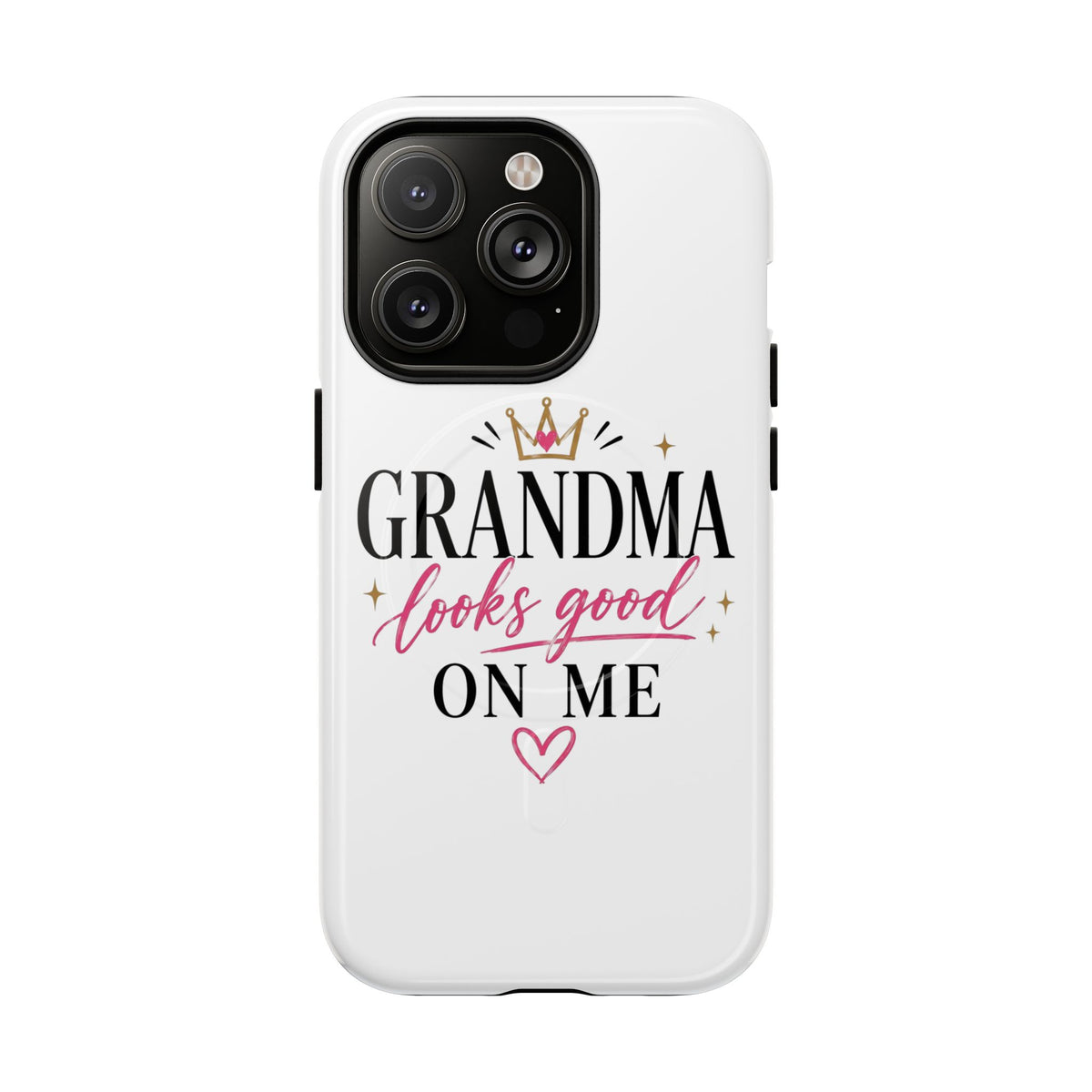 Grandma Looks Good On Me Tough Magnetic Phone Case — Cute Gift for Grandmother, Mother's Day