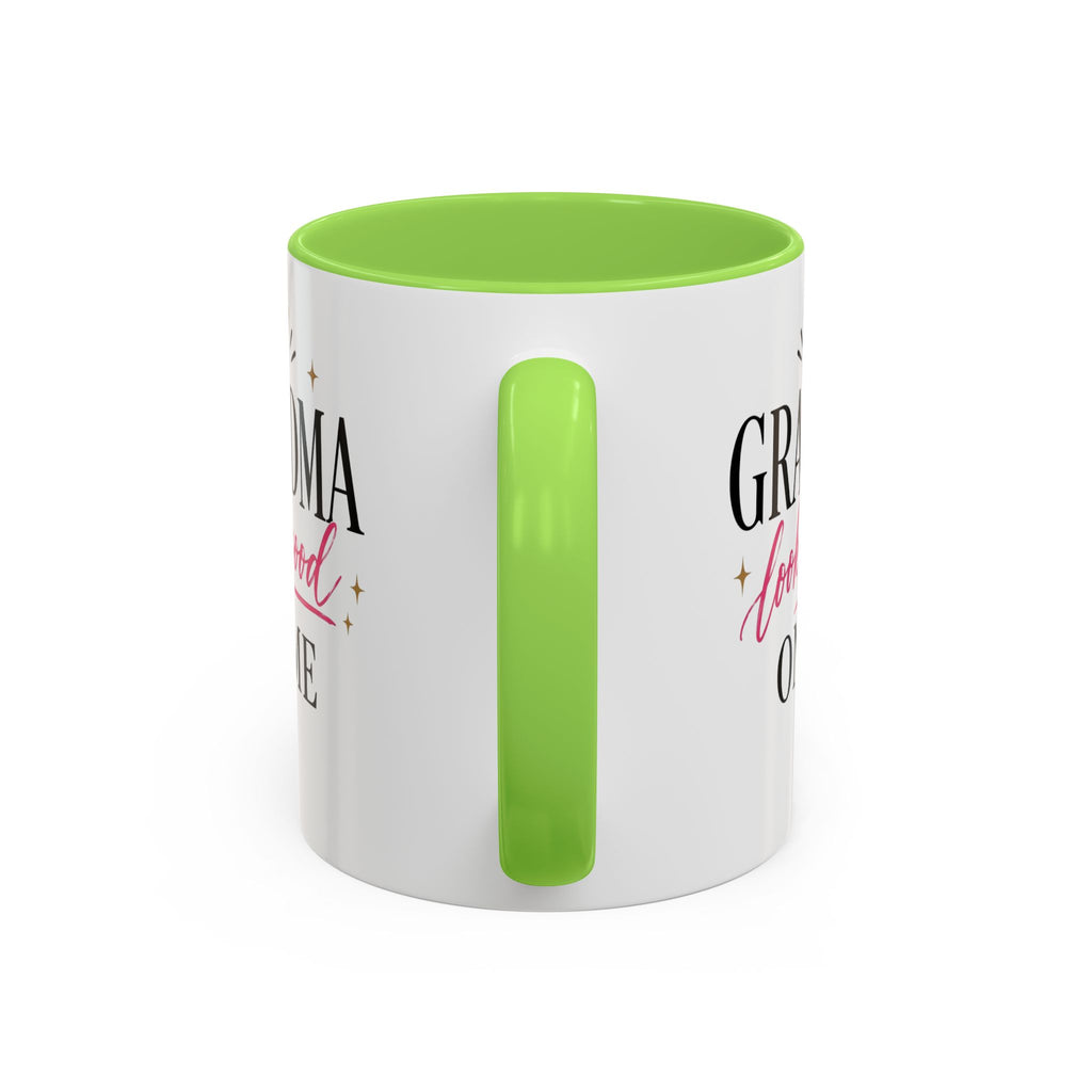 Grandma looks good on me Mug | 11oz 15oz Ceramic