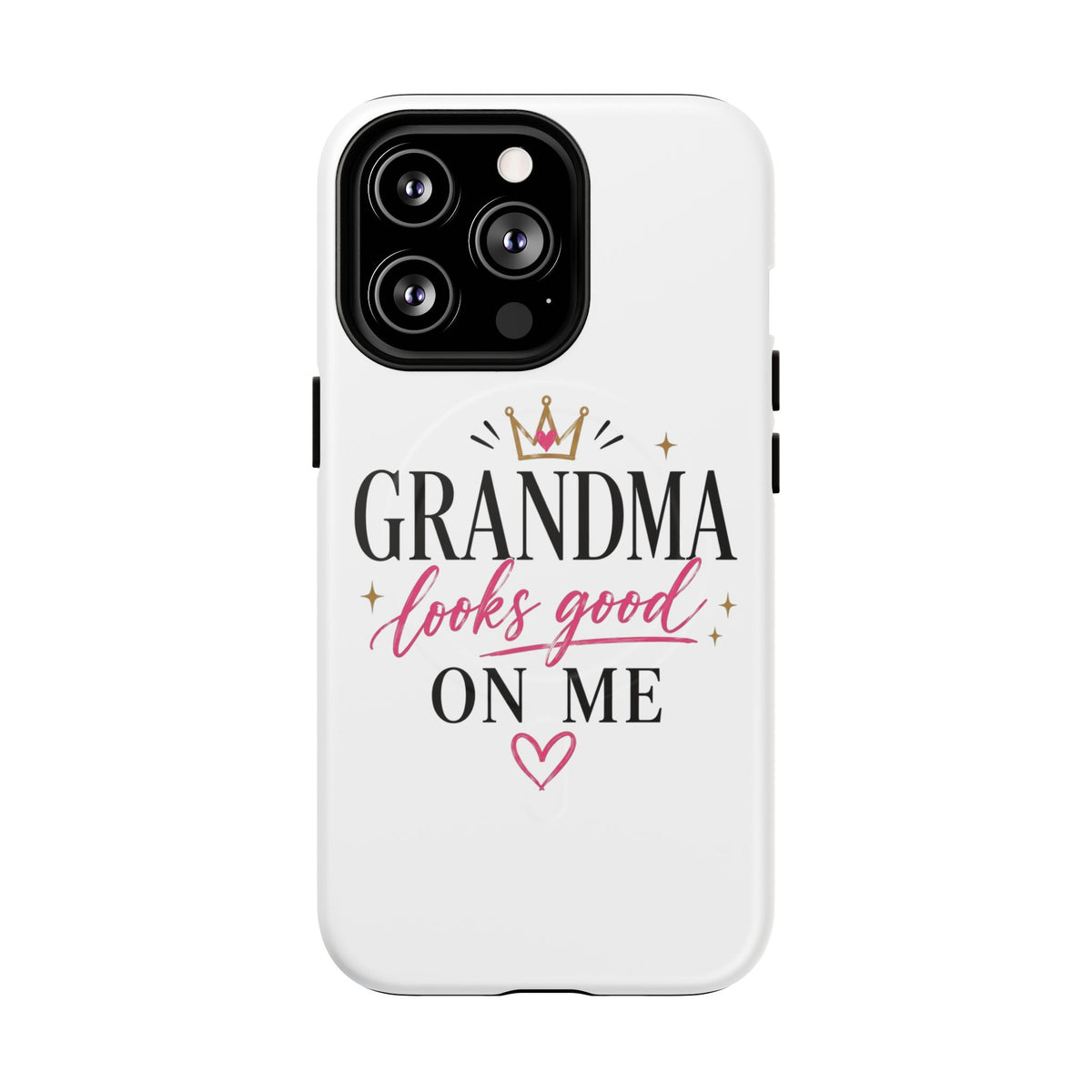 Grandma Looks Good On Me Tough Magnetic Phone Case — Cute Gift for Grandmother, Mother's Day