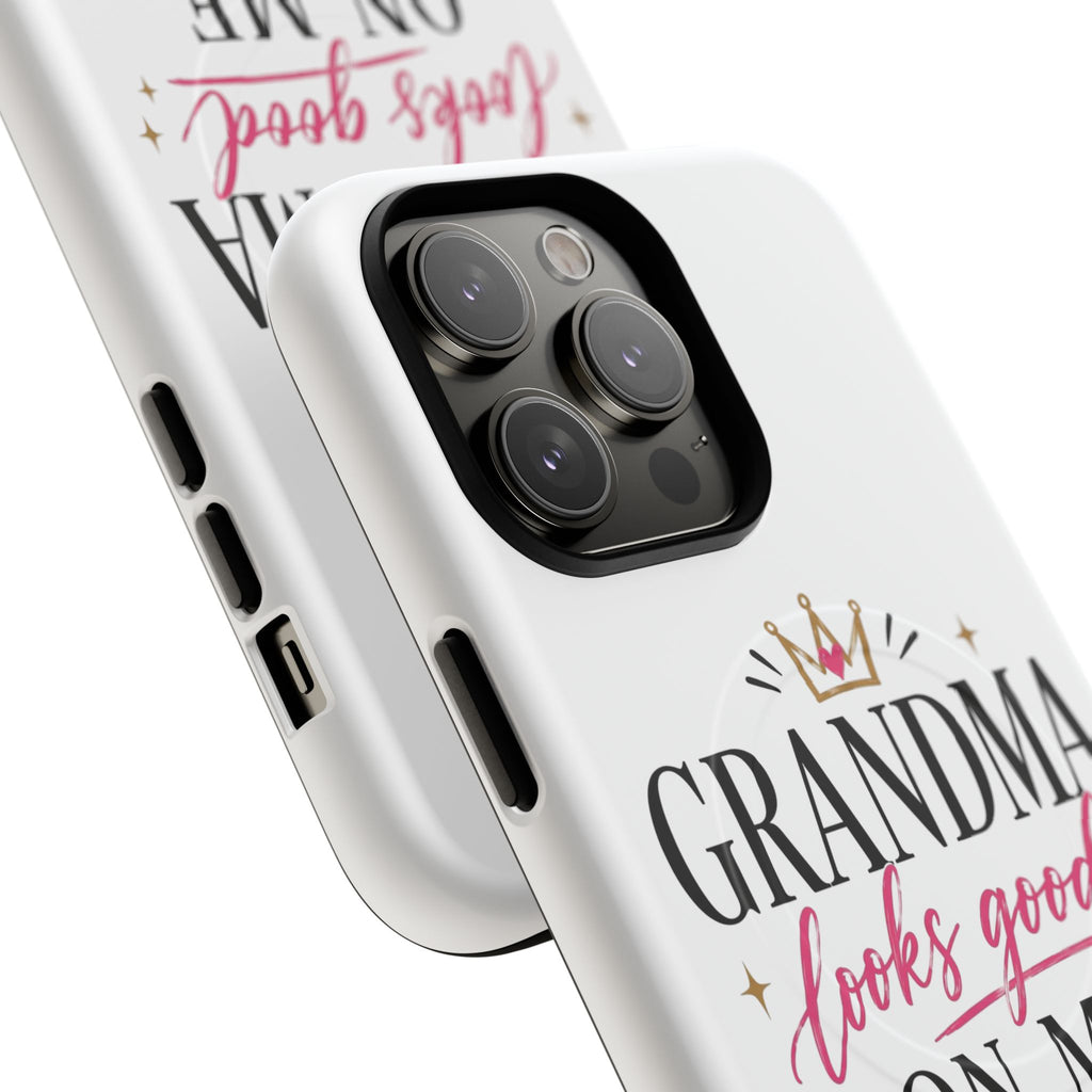 Grandma Looks Good On Me Tough Magnetic Phone Case — Cute Gift for Grandmother, Mother's Day
