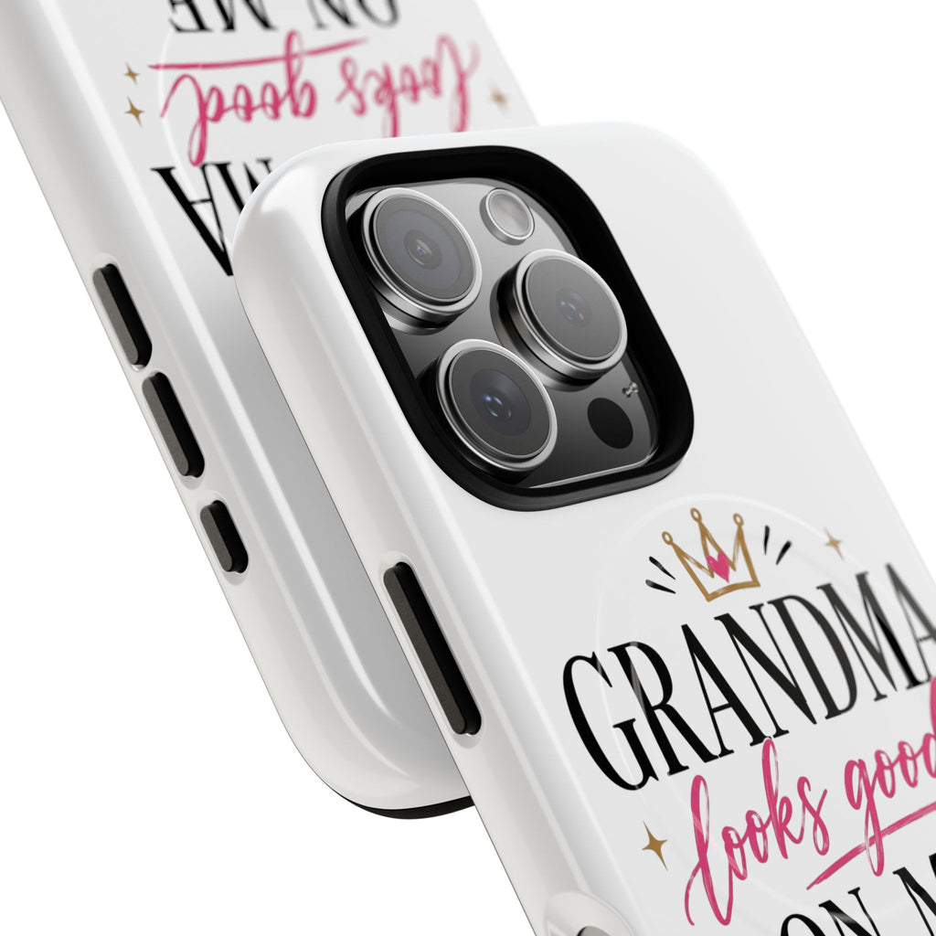 Grandma Looks Good On Me Tough Magnetic Phone Case — Cute Gift for Grandmother, Mother's Day