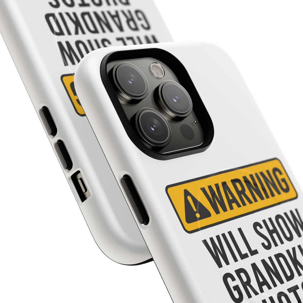 Phone Case — "Warning: Will Show Grandkid Photos" Tough Magnetic Case