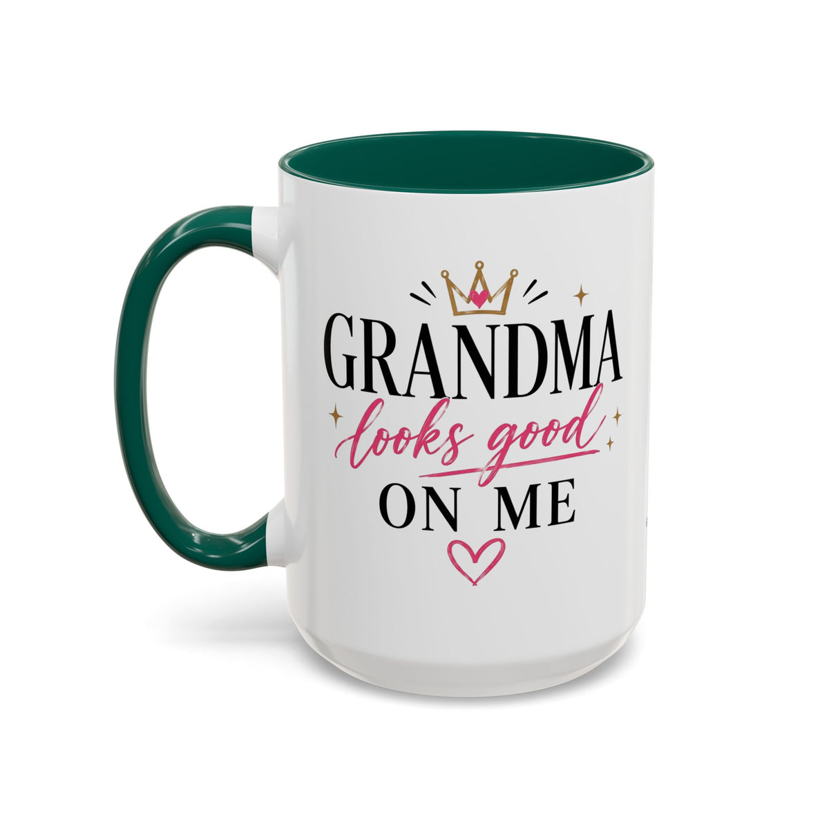 Grandma looks good on me Mug | 11oz 15oz Ceramic