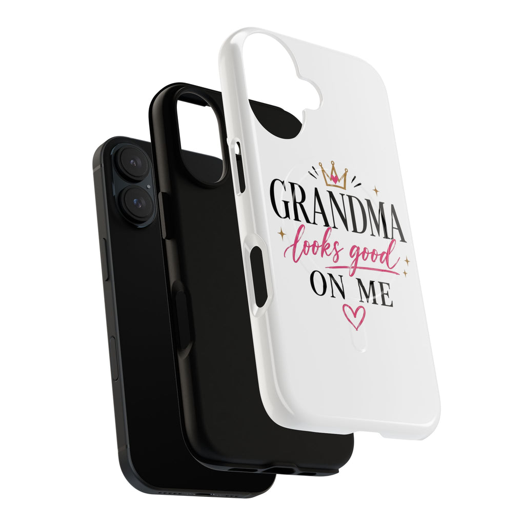 Grandma Looks Good On Me Tough Magnetic Phone Case — Cute Gift for Grandmother, Mother's Day