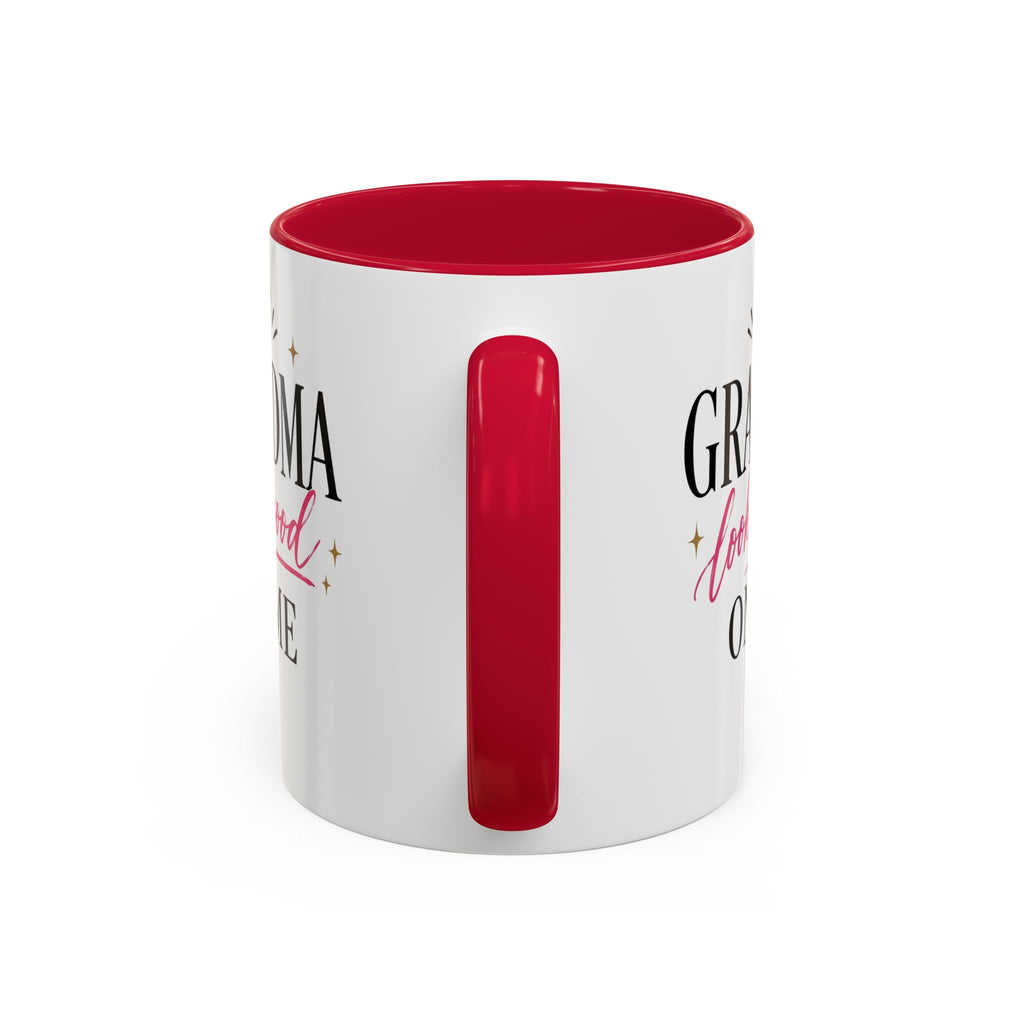 Grandma looks good on me Mug | 11oz 15oz Ceramic
