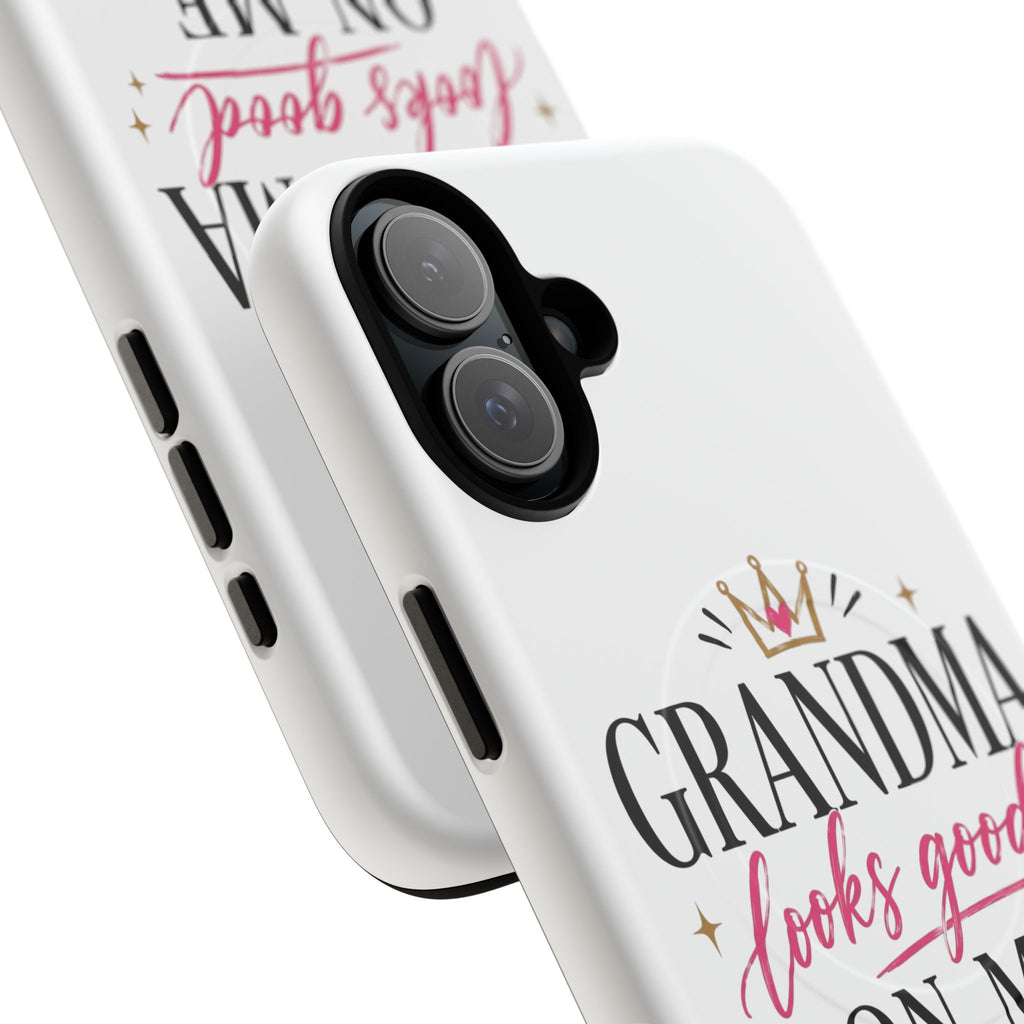 Grandma Looks Good On Me Tough Magnetic Phone Case — Cute Gift for Grandmother, Mother's Day