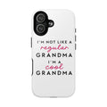 Cool Grandma Phone Case — "I'm Not Like a Regular Grandma, I'm a Cool Grandma" Tough Magnetic Case