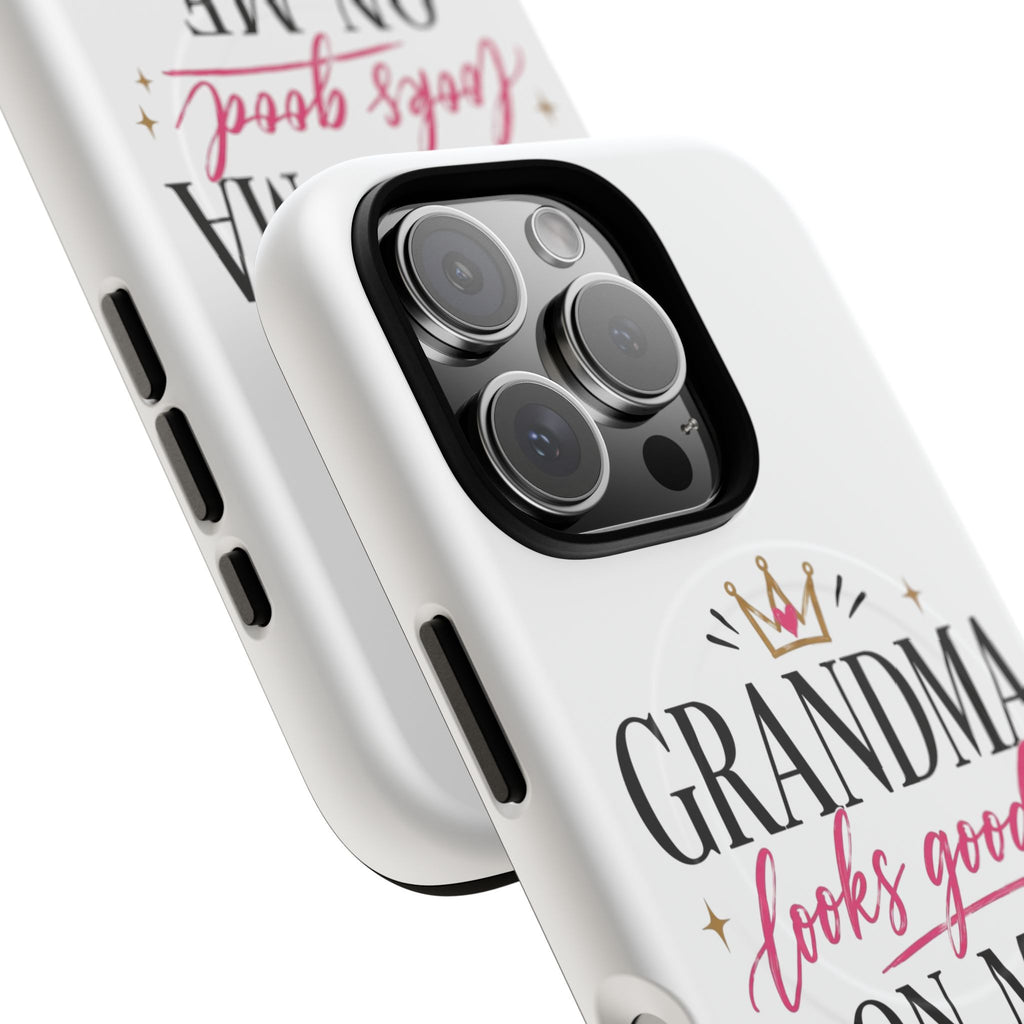 Grandma Looks Good On Me Tough Magnetic Phone Case — Cute Gift for Grandmother, Mother's Day