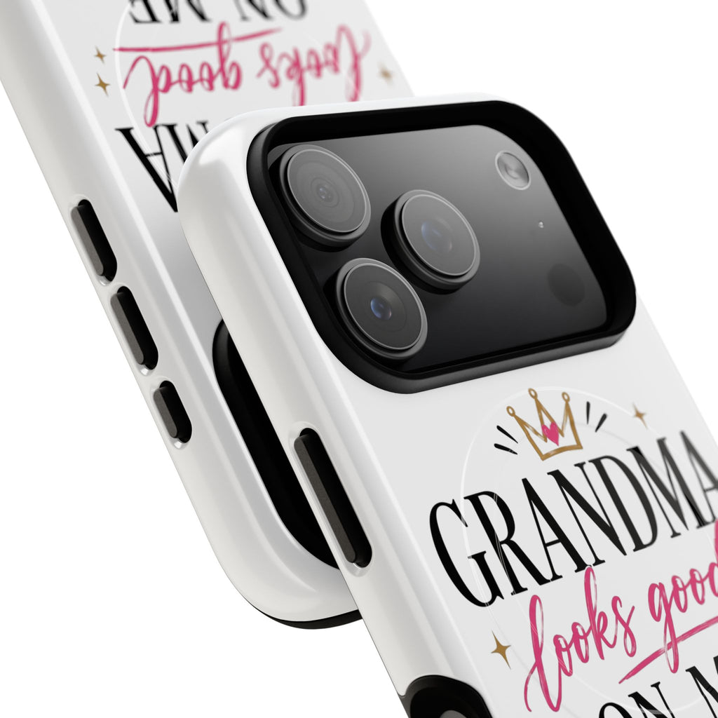 Grandma Looks Good On Me Tough Magnetic Phone Case — Cute Gift for Grandmother, Mother's Day