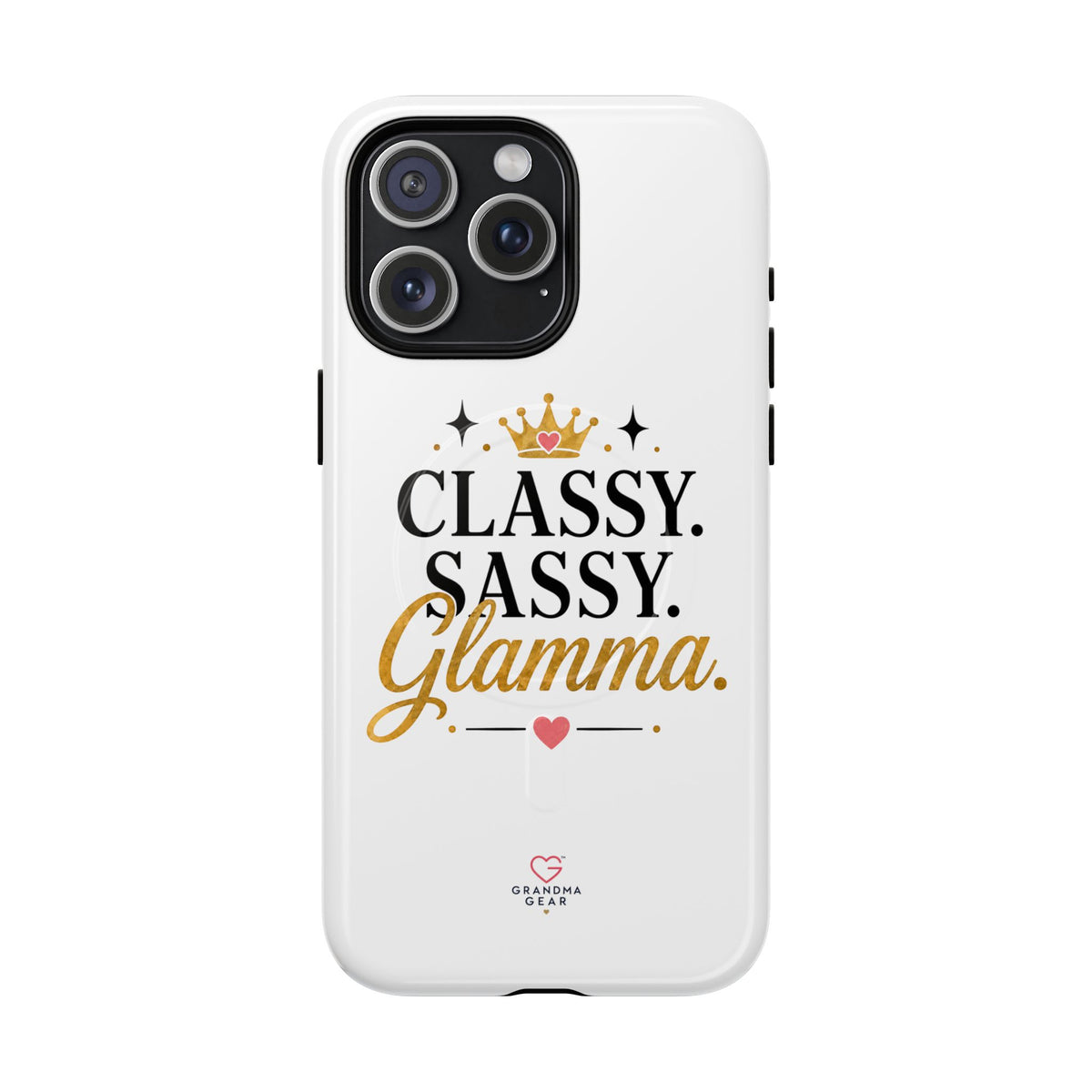 Phone Case — “Classy. Sassy. Glamma.” Magnetic Tough Protective Cover