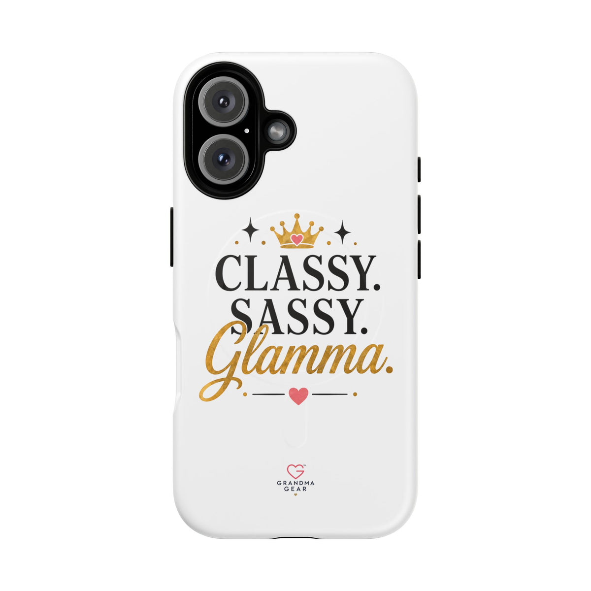 Phone Case — “Classy. Sassy. Glamma.” Magnetic Tough Protective Cover