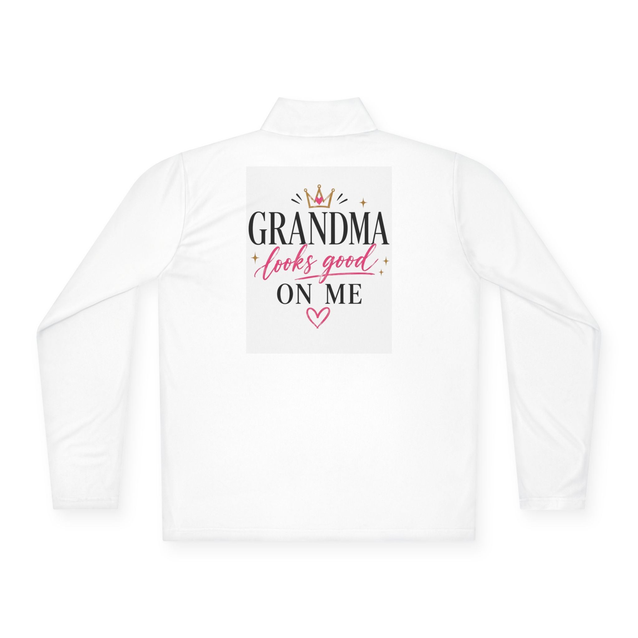 Grandma Looks Good On Me Quarter-Zip Pullover | Grandma Crewneck