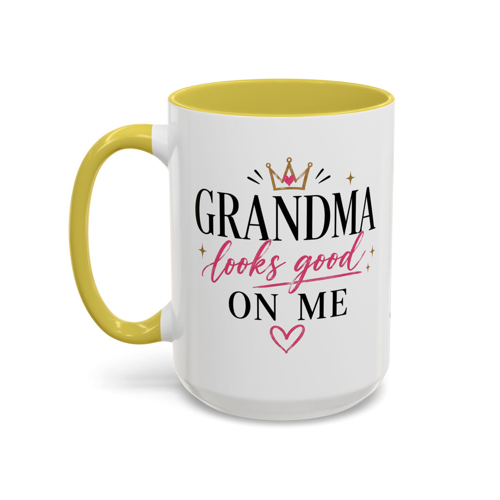 Grandma looks good on me Mug | 11oz 15oz Ceramic