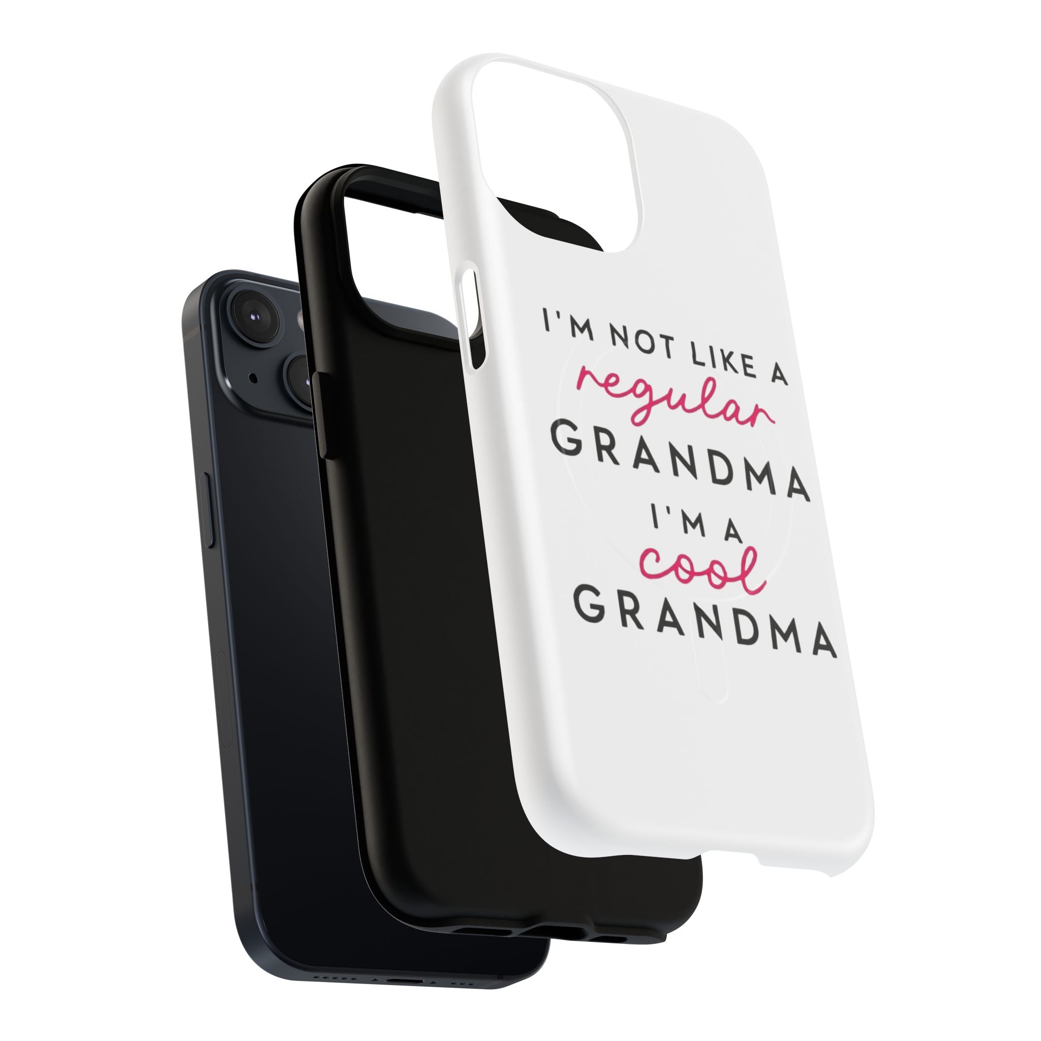 Cool Grandma Phone Case — "I'm Not Like a Regular Grandma, I'm a Cool Grandma" Tough Magnetic Case