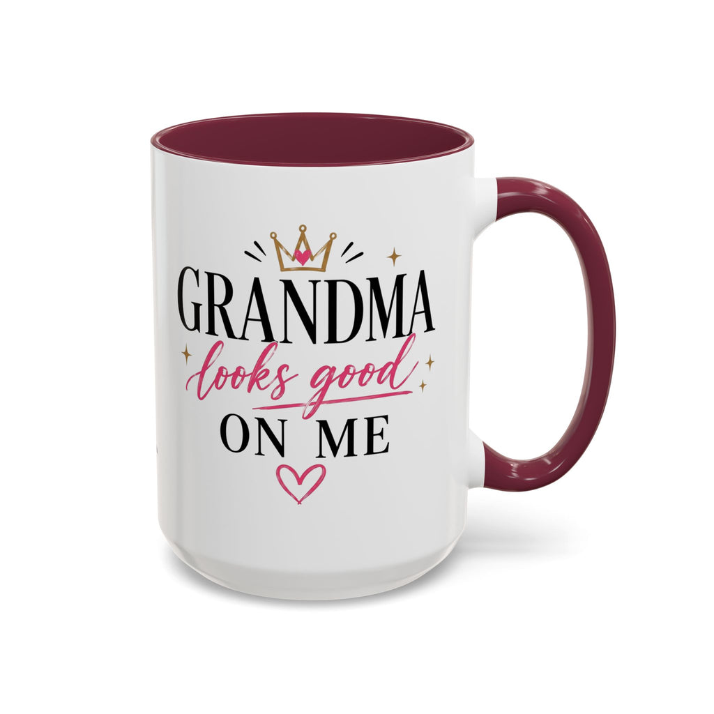 Grandma looks good on me Mug | 11oz 15oz Ceramic