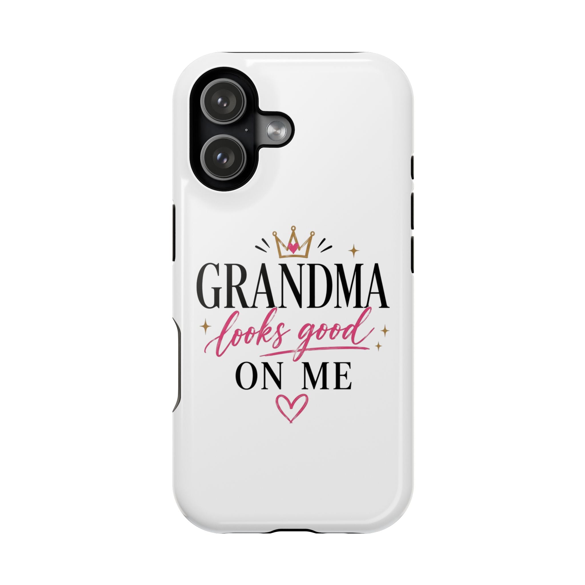 Phone Case — “Grandma Looks Good On Me” Magnetic Impact-Resistant Protective Case