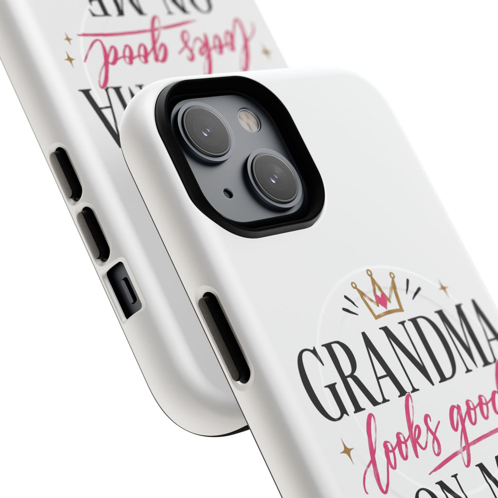 Grandma Looks Good On Me Tough Magnetic Phone Case — Cute Gift for Grandmother, Mother's Day