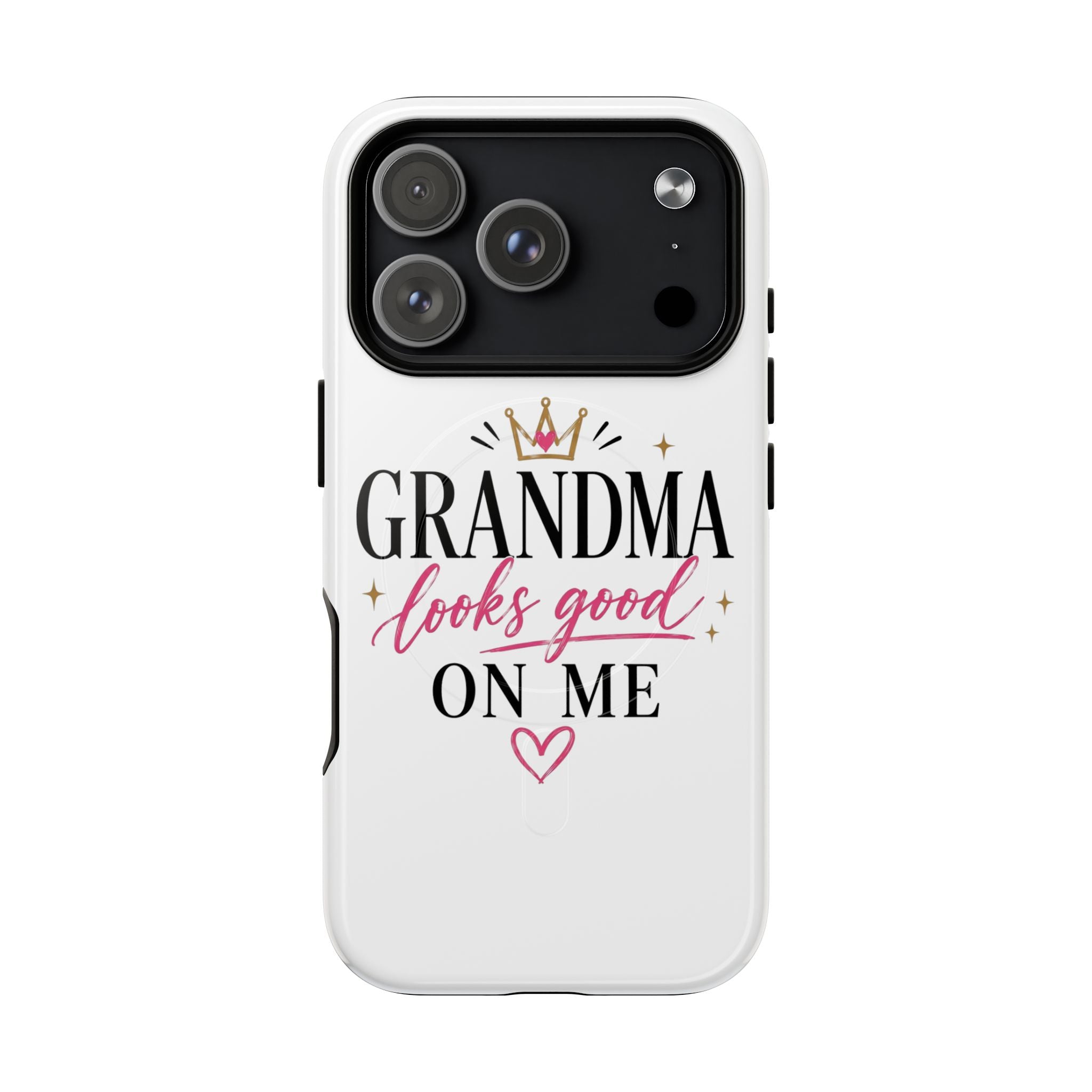 Grandma Looks Good On Me Tough Magnetic Phone Case — Cute Gift for Grandmother, Mother's Day