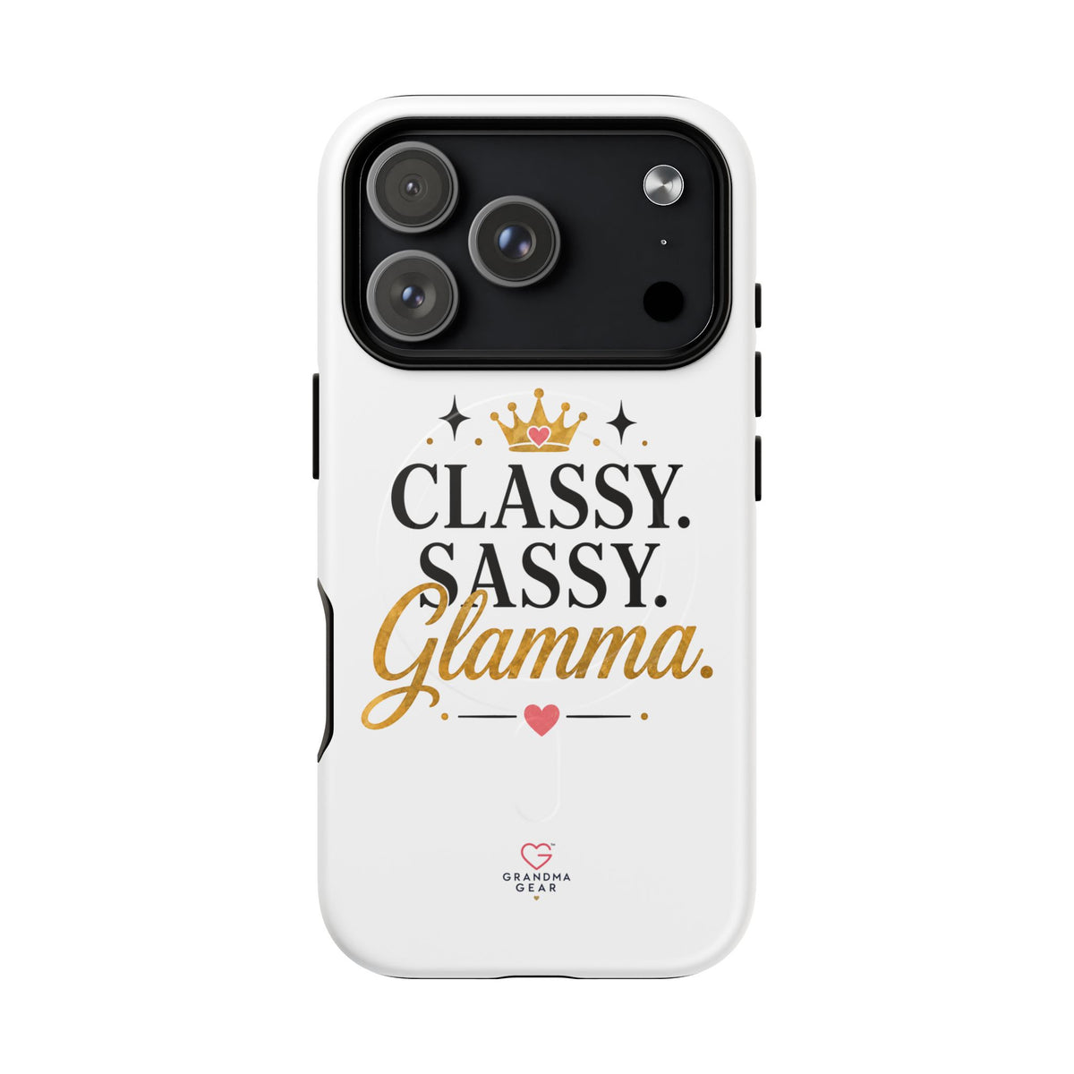 Phone Case — “Classy. Sassy. Glamma.” Magnetic Tough Protective Cover