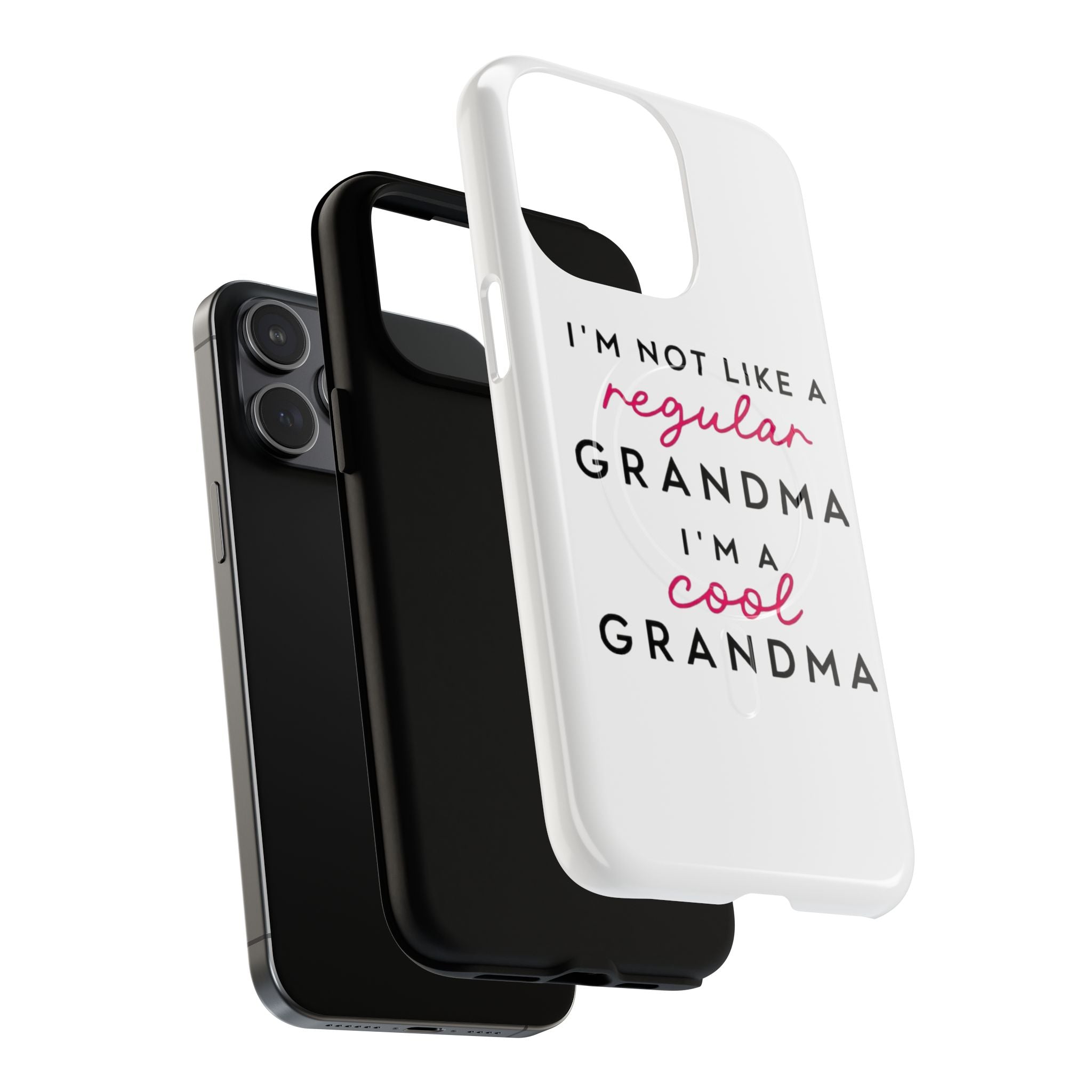 Cool Grandma Phone Case — "I'm Not Like a Regular Grandma, I'm a Cool Grandma" Tough Magnetic Case