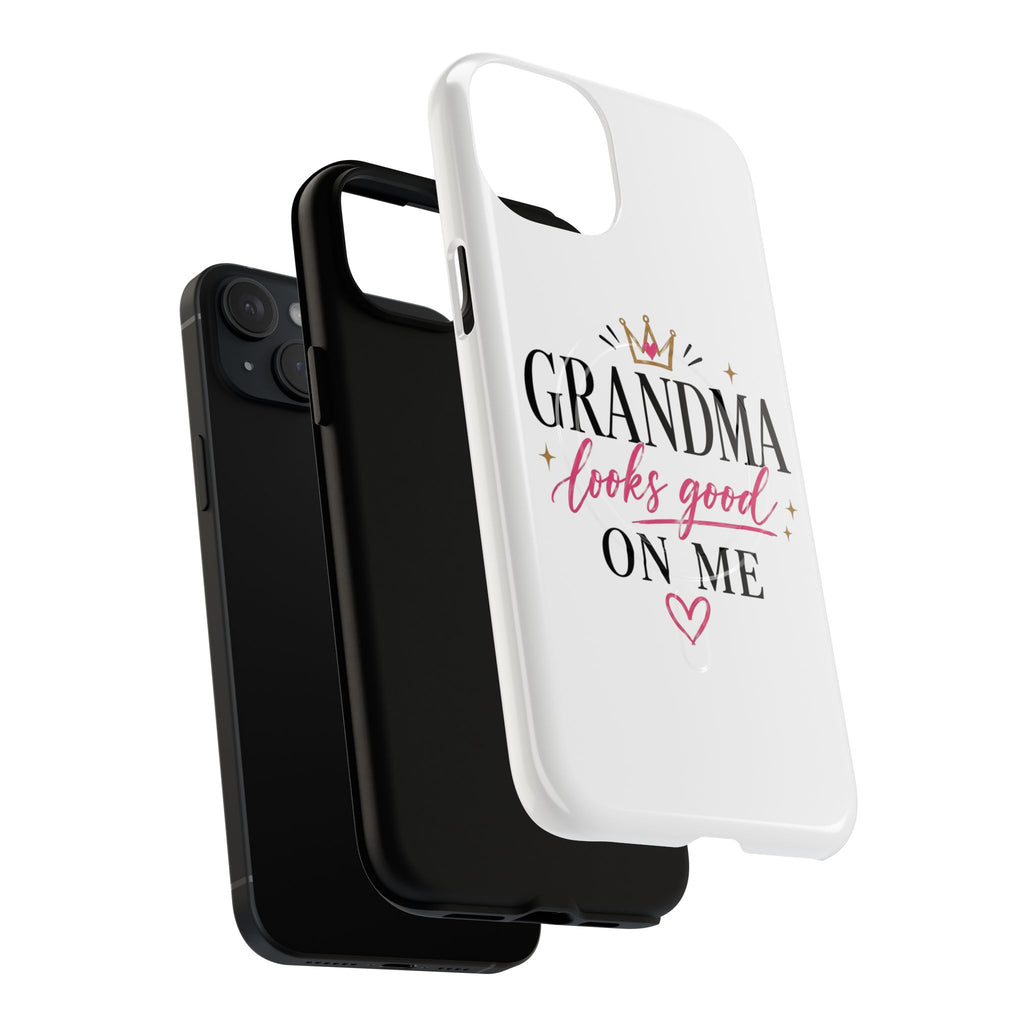 Grandma Looks Good On Me Tough Magnetic Phone Case — Cute Gift for Grandmother, Mother's Day