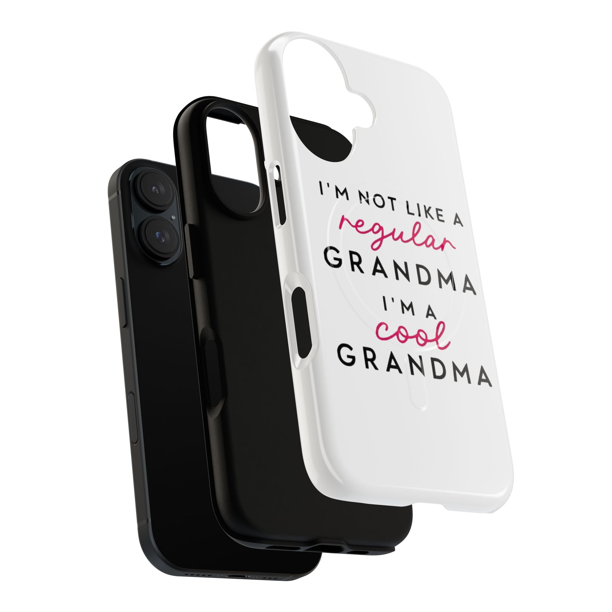 Cool Grandma Phone Case — "I'm Not Like a Regular Grandma, I'm a Cool Grandma" Tough Magnetic Case