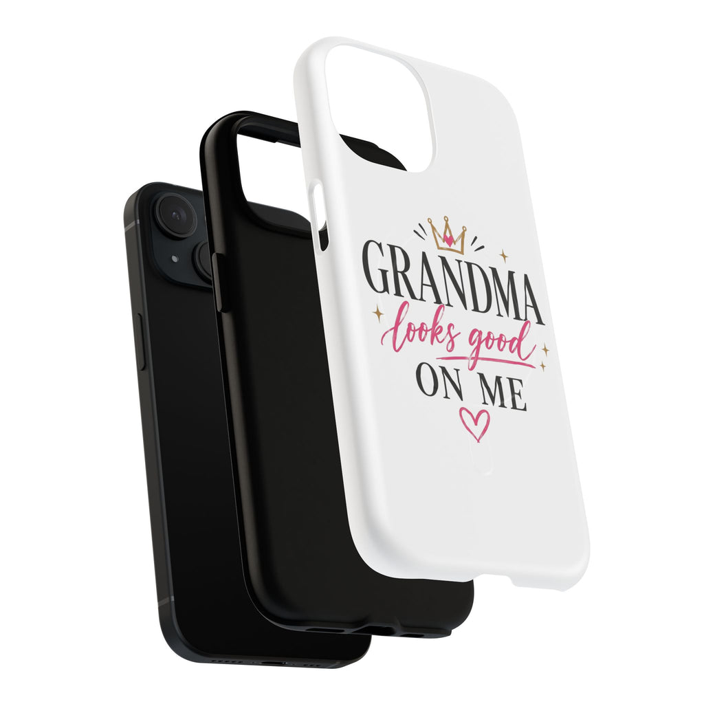 Grandma Looks Good On Me Tough Magnetic Phone Case — Cute Gift for Grandmother, Mother's Day