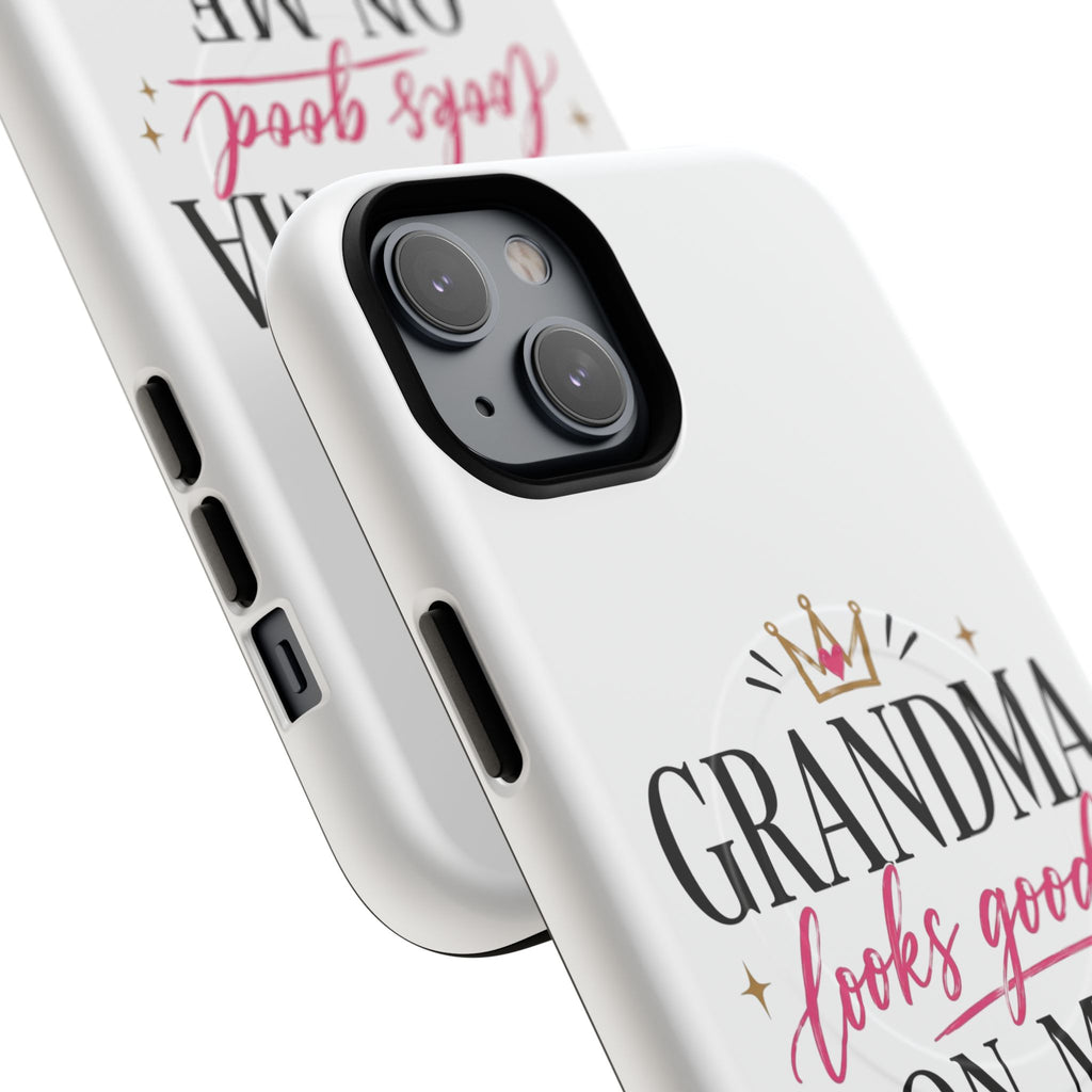 Grandma Looks Good On Me Tough Magnetic Phone Case — Cute Gift for Grandmother, Mother's Day
