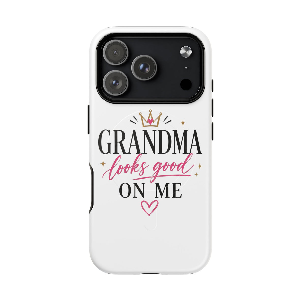 Grandma Looks Good On Me Tough Magnetic Phone Case — Cute Gift for Grandmother, Mother's Day