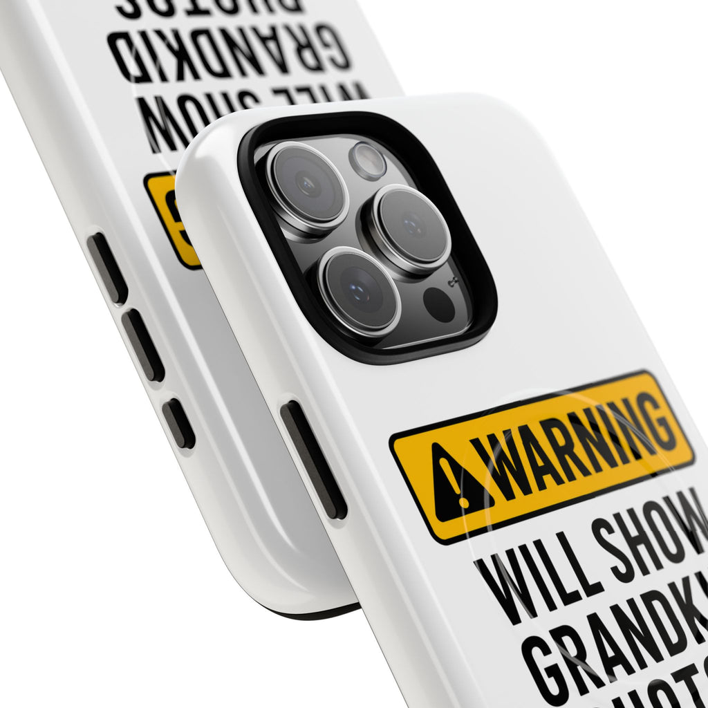 Phone Case — "Warning: Will Show Grandkid Photos" Tough Magnetic Case