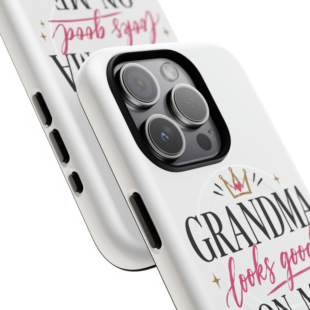 Grandma Looks Good On Me Tough Magnetic Phone Case — Cute Gift for Grandmother, Mother's Day