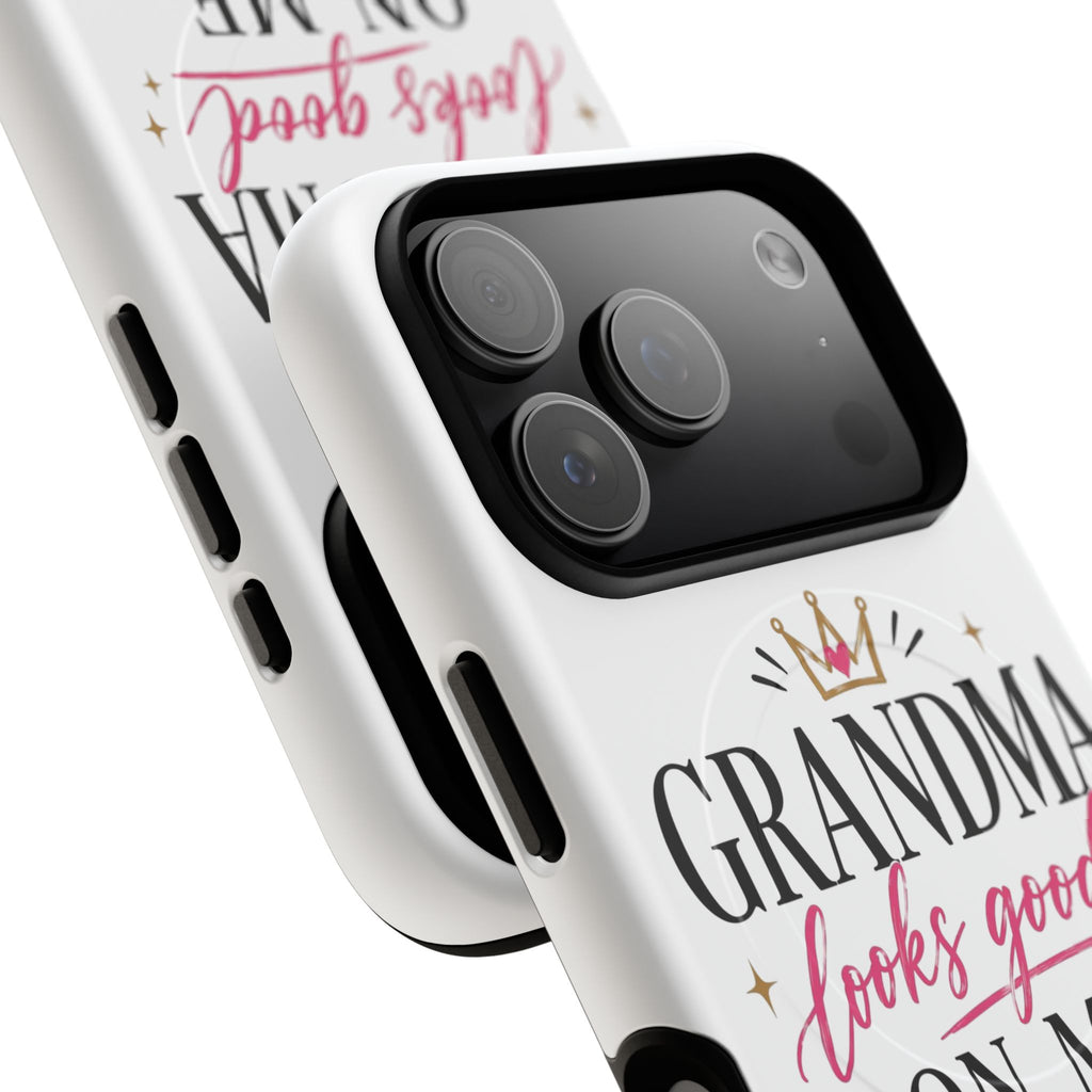 Grandma Looks Good On Me Tough Magnetic Phone Case — Cute Gift for Grandmother, Mother's Day
