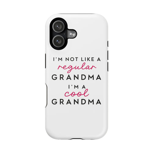 Cool Grandma Magnetic Impact-Resistant Phone Case — "I'm Not Like a Regular Grandma, I'm a Cool Grandma"