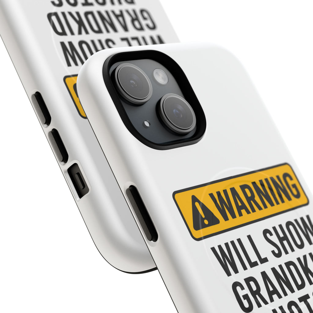 Phone Case — "Warning: Will Show Grandkid Photos" Tough Magnetic Case