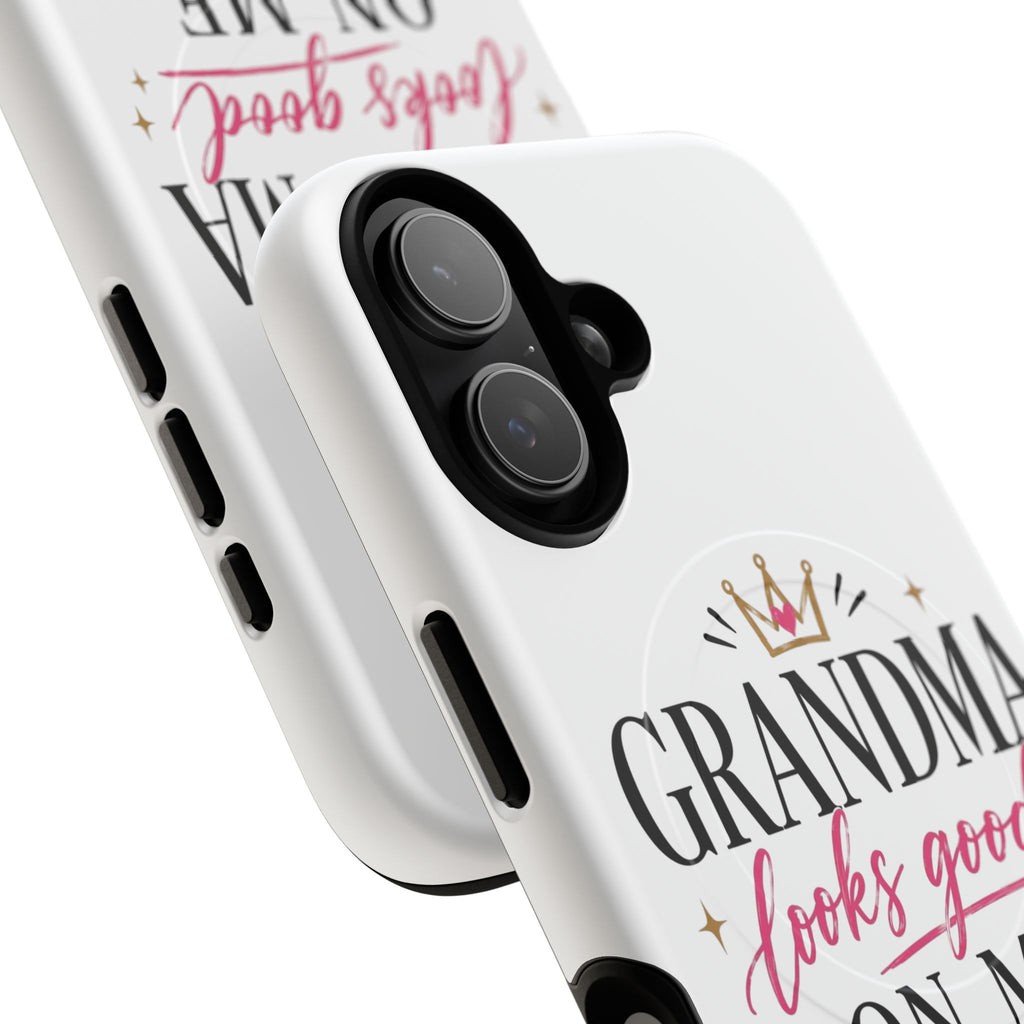 Grandma Looks Good On Me Tough Magnetic Phone Case — Cute Gift for Grandmother, Mother's Day
