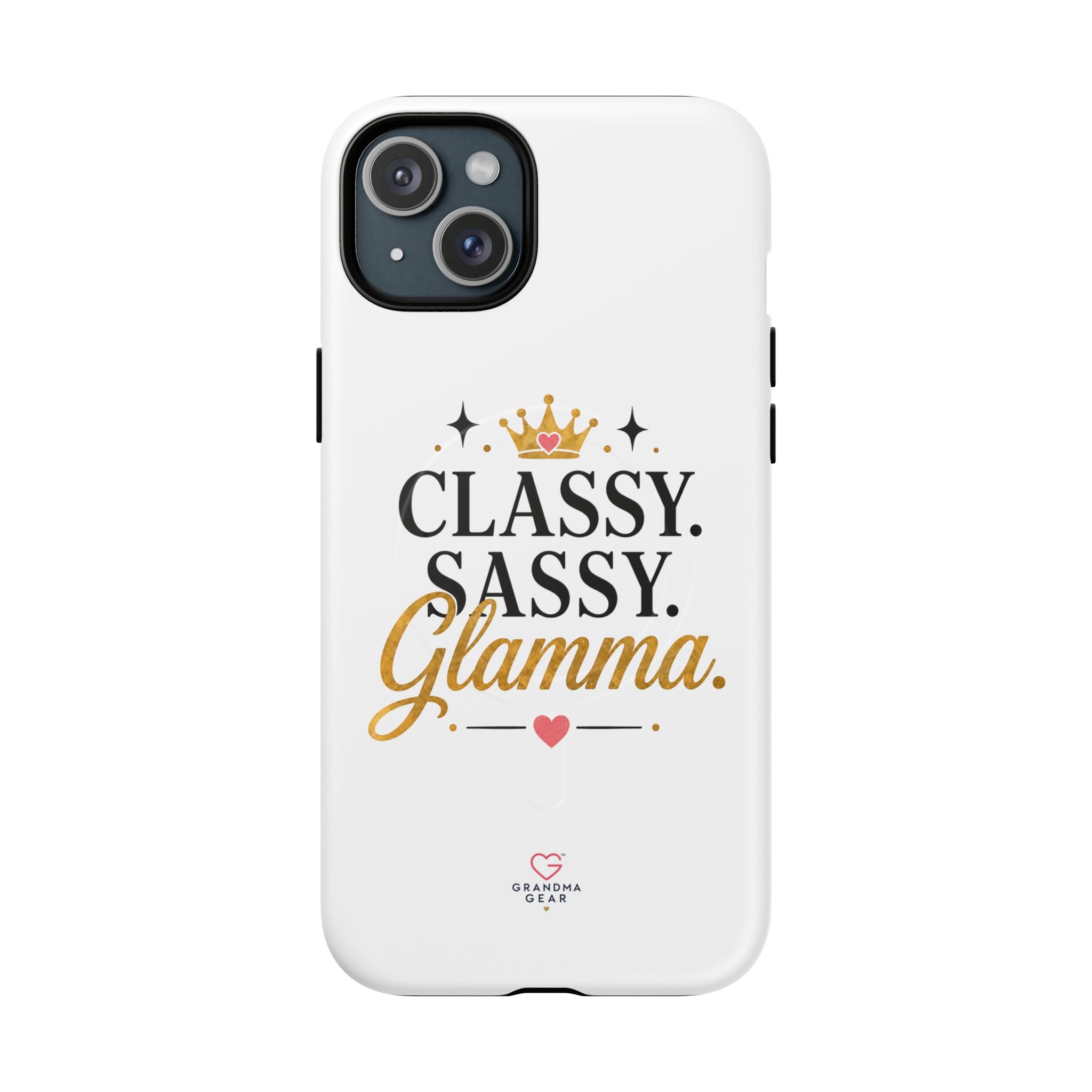 Phone Case — “Classy. Sassy. Glamma.” Magnetic Tough Protective Cover