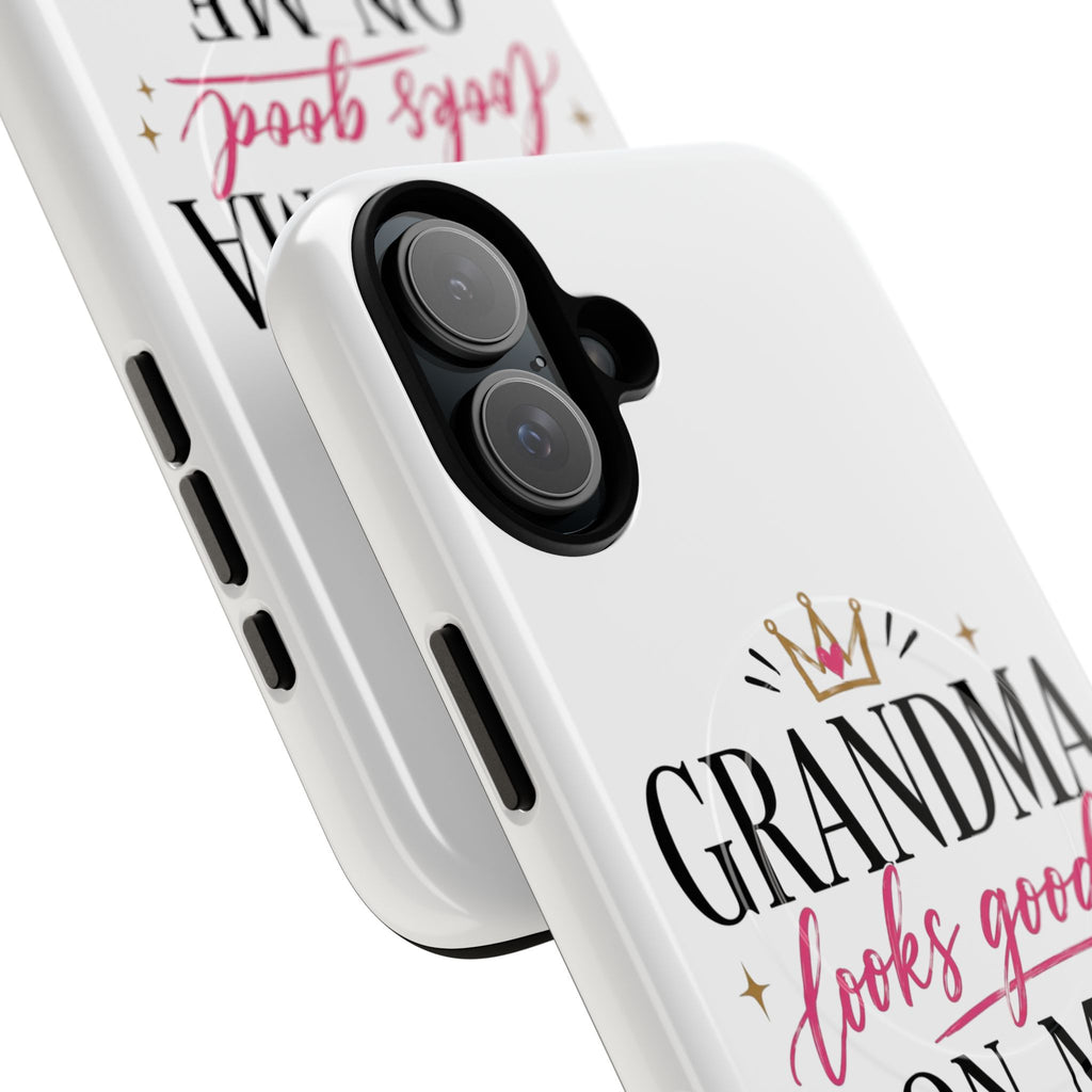 Grandma Looks Good On Me Tough Magnetic Phone Case — Cute Gift for Grandmother, Mother's Day